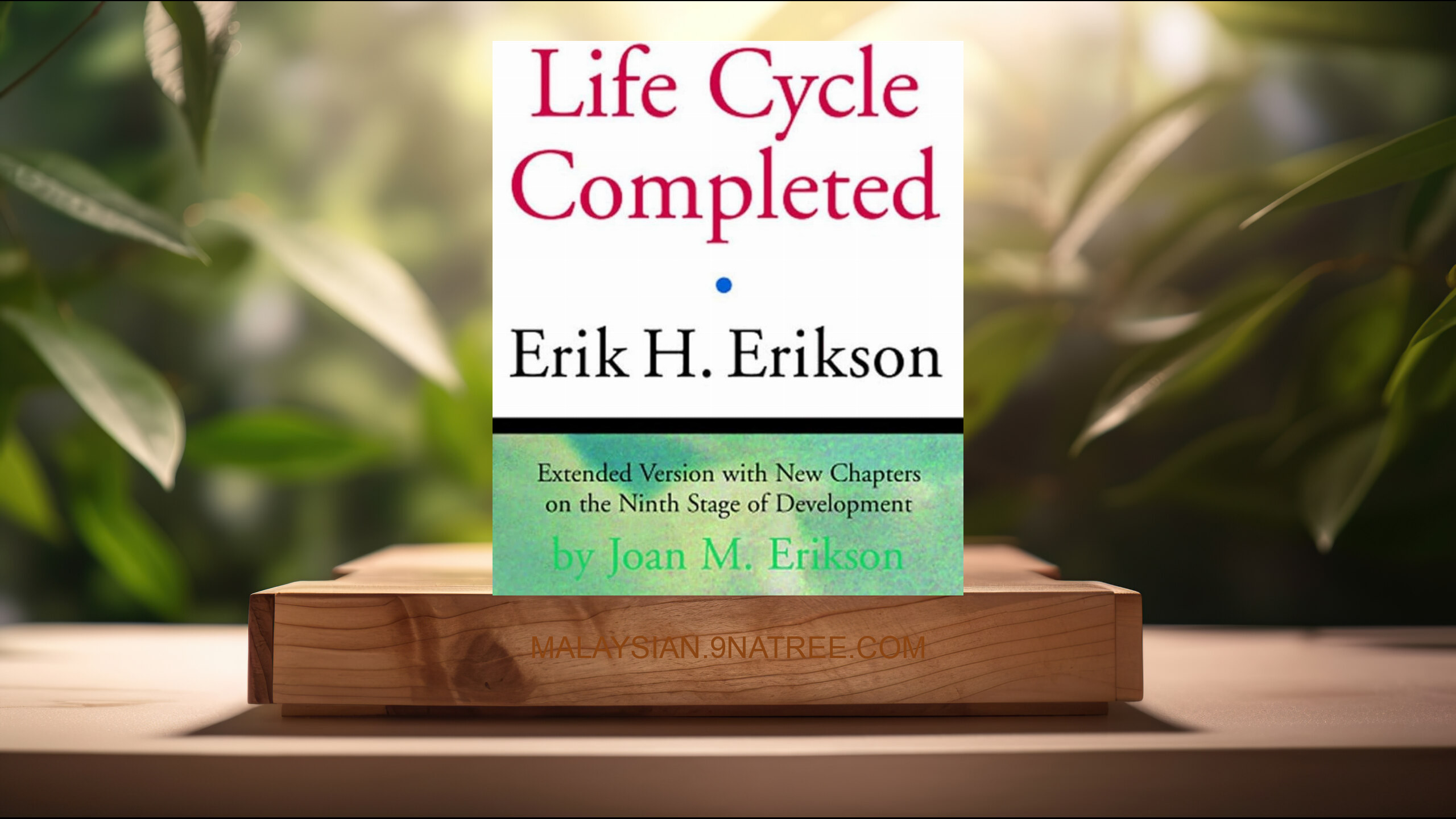 [Ulasan] The Life Cycle Completed (Erik H. Erikson) Diringkaskan.