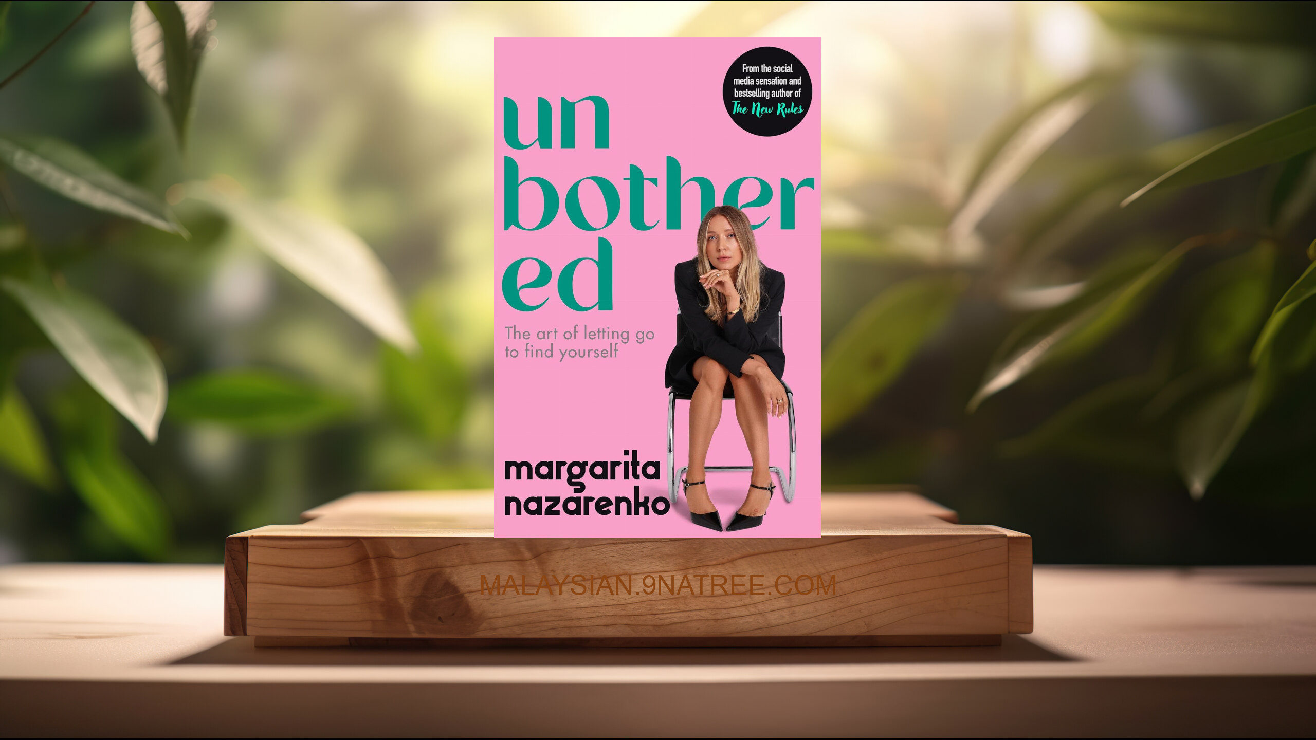 [Ulasan] Unbothered: The Art of Letting Go to Find Yourself (Margarita Nazarenko) Diringkaskan.