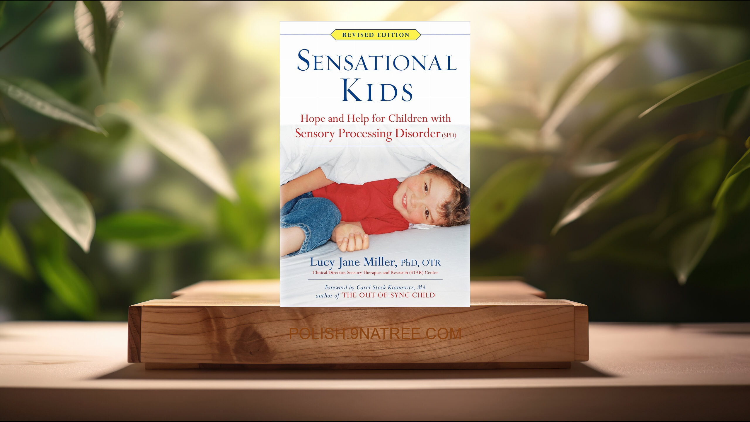 [Recenzja] Sensational Kids Revised Edition (Lucy Jane Miller Ph.D OTR) Streszczenie.
