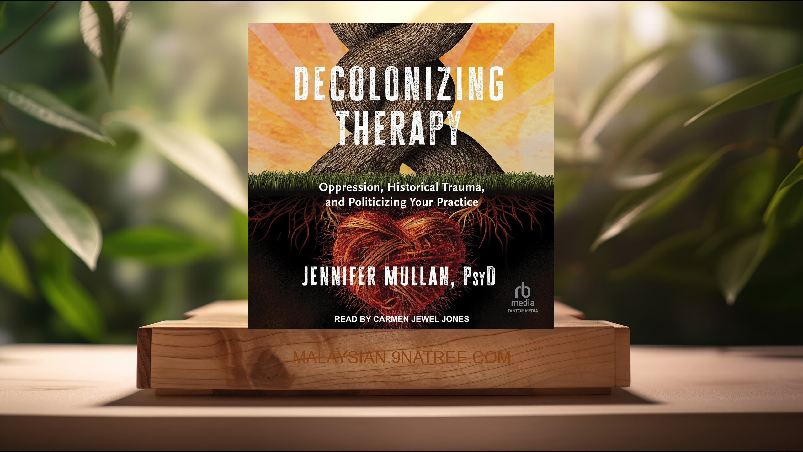 [Ulasan] Decolonizing Therapy (Jennifer Mullan PsyD) Diringkaskan.