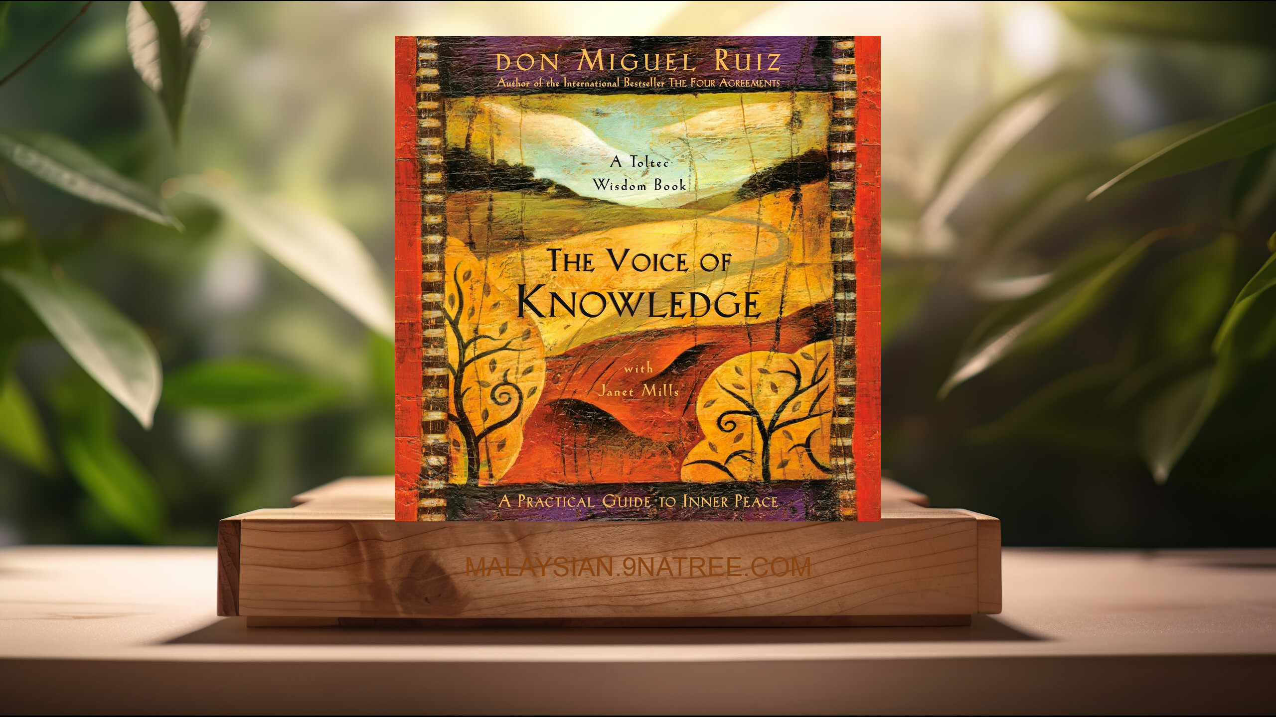 [Ulasan] The Voice of Knowledge: A Practical Guide to Inner Peace (Don Miguel Ruiz) Diringkaskan.
