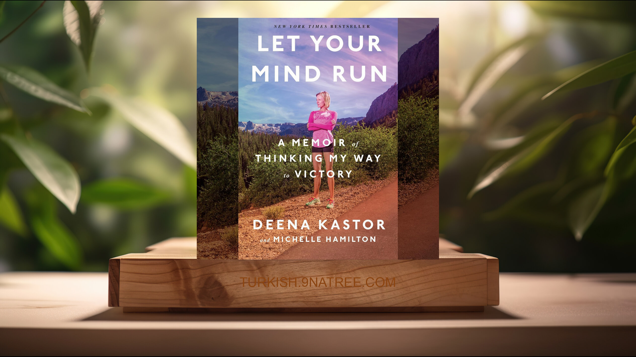 [İncelemesi] Let Your Mind Run: A Memoir of Thinking My Way to Victory (Deena Kastor) Özeti.