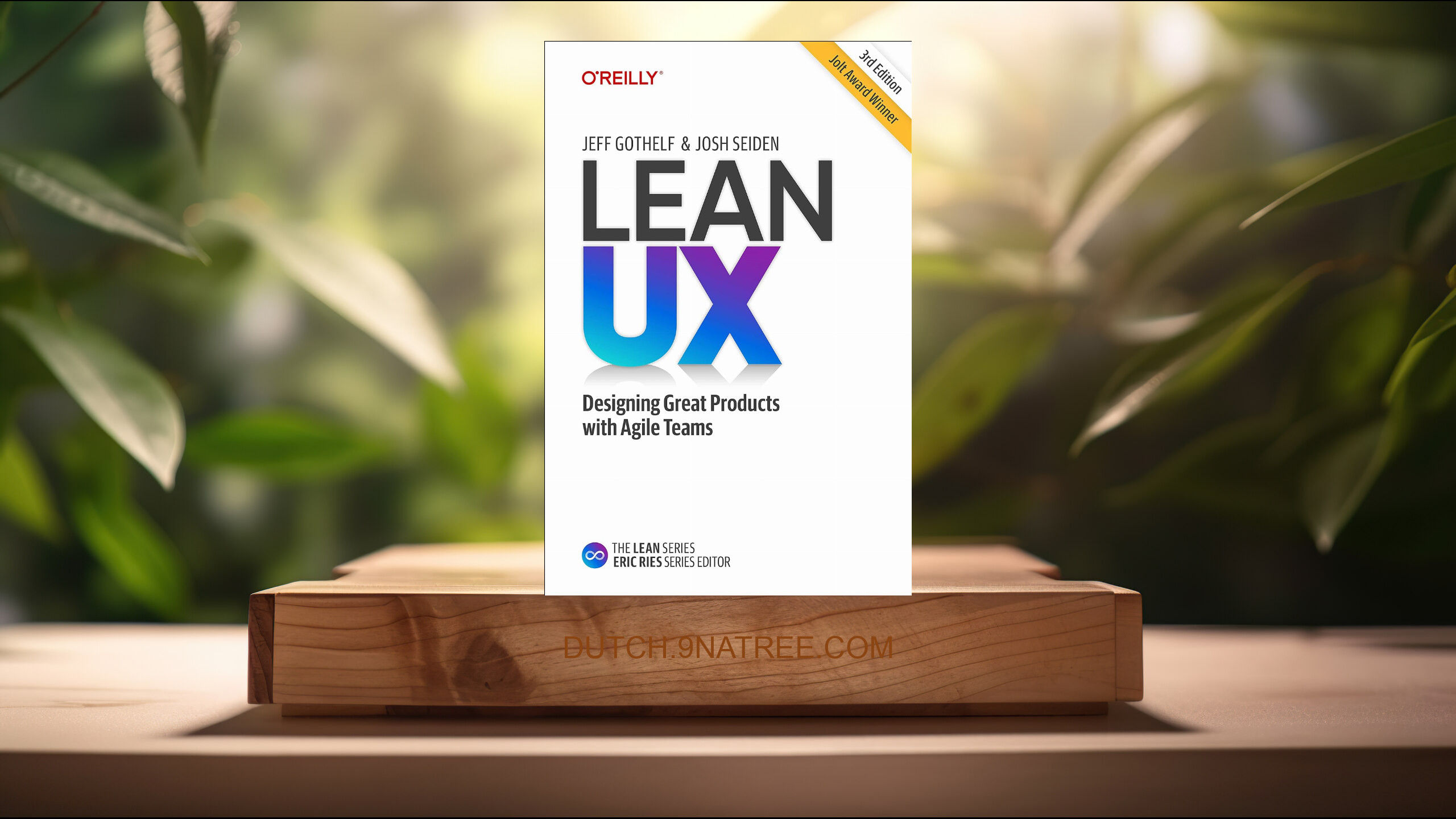 [Boekrecensie] Lean UX: Designing Great Products with Agile Teams (Jeff Gothelf) Boeksamenvatting.