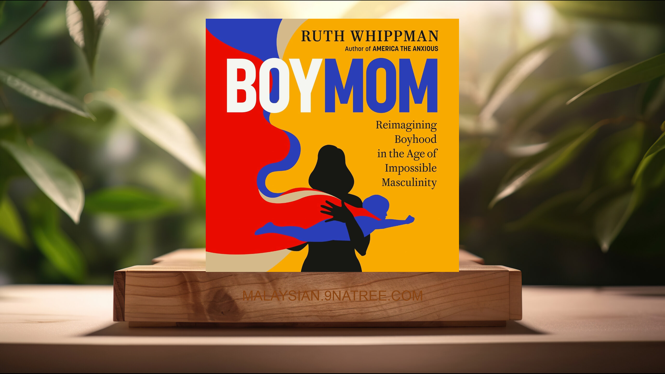 [Ulasan] BoyMom: Reimagining Boyhood in the Age of Impossible Masculinity (Ruth Whippman) Diringkaskan.