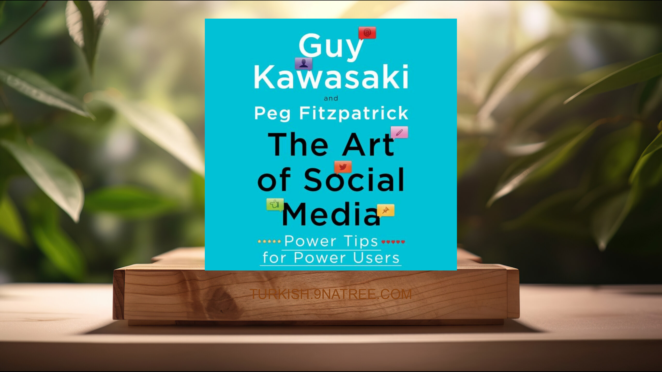 [İncelemesi] The Art of Social Media: Power Tips for Power Users (Guy Kawasaki) Özeti.