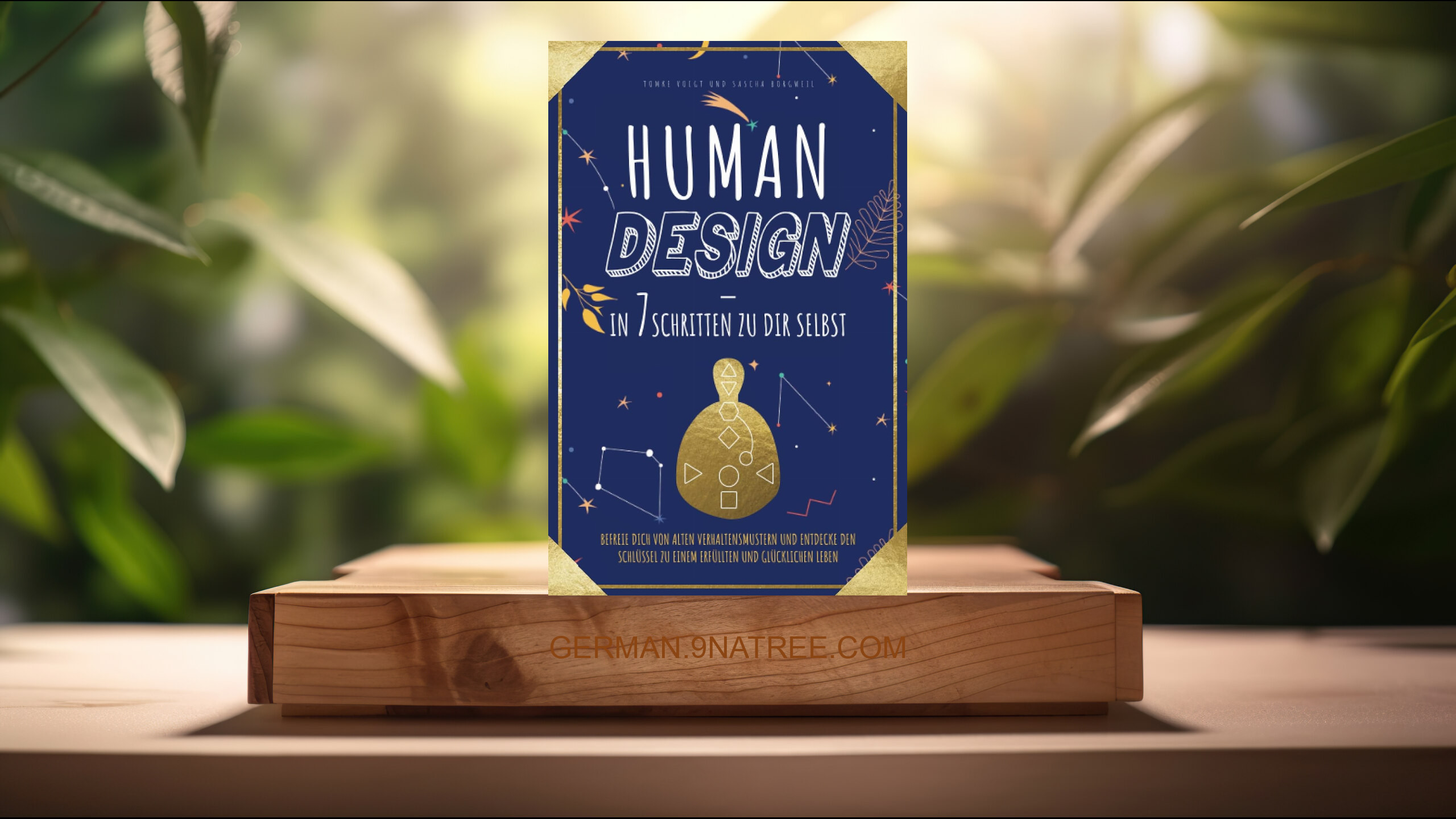 [Rezensiert] Human Design – in 7 Schritten zu Dir selbst (Tomke Voigt) Zusammengefasst.