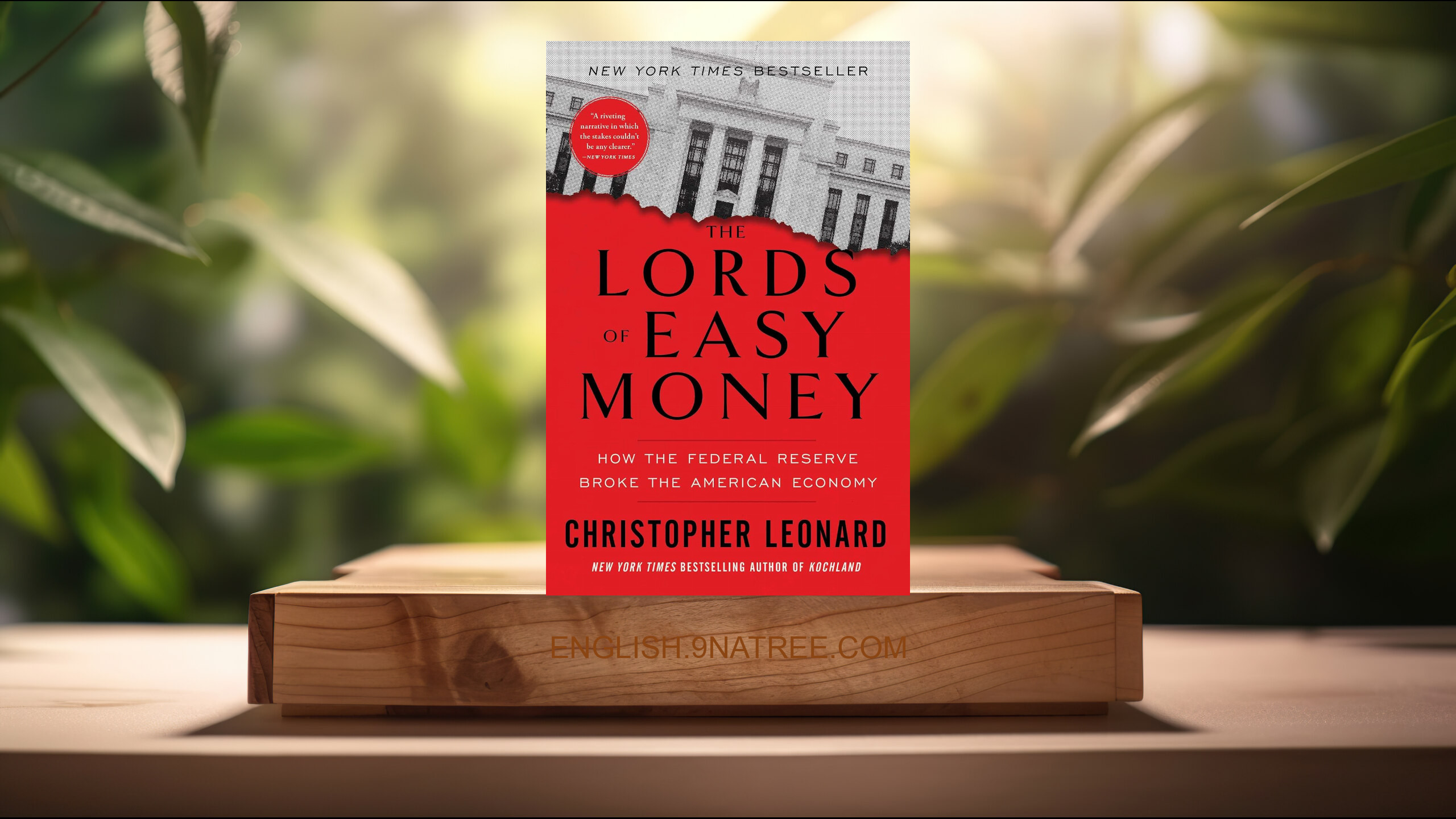 [Review] The Lords of Easy Money (Christopher Leonard) Summarized.