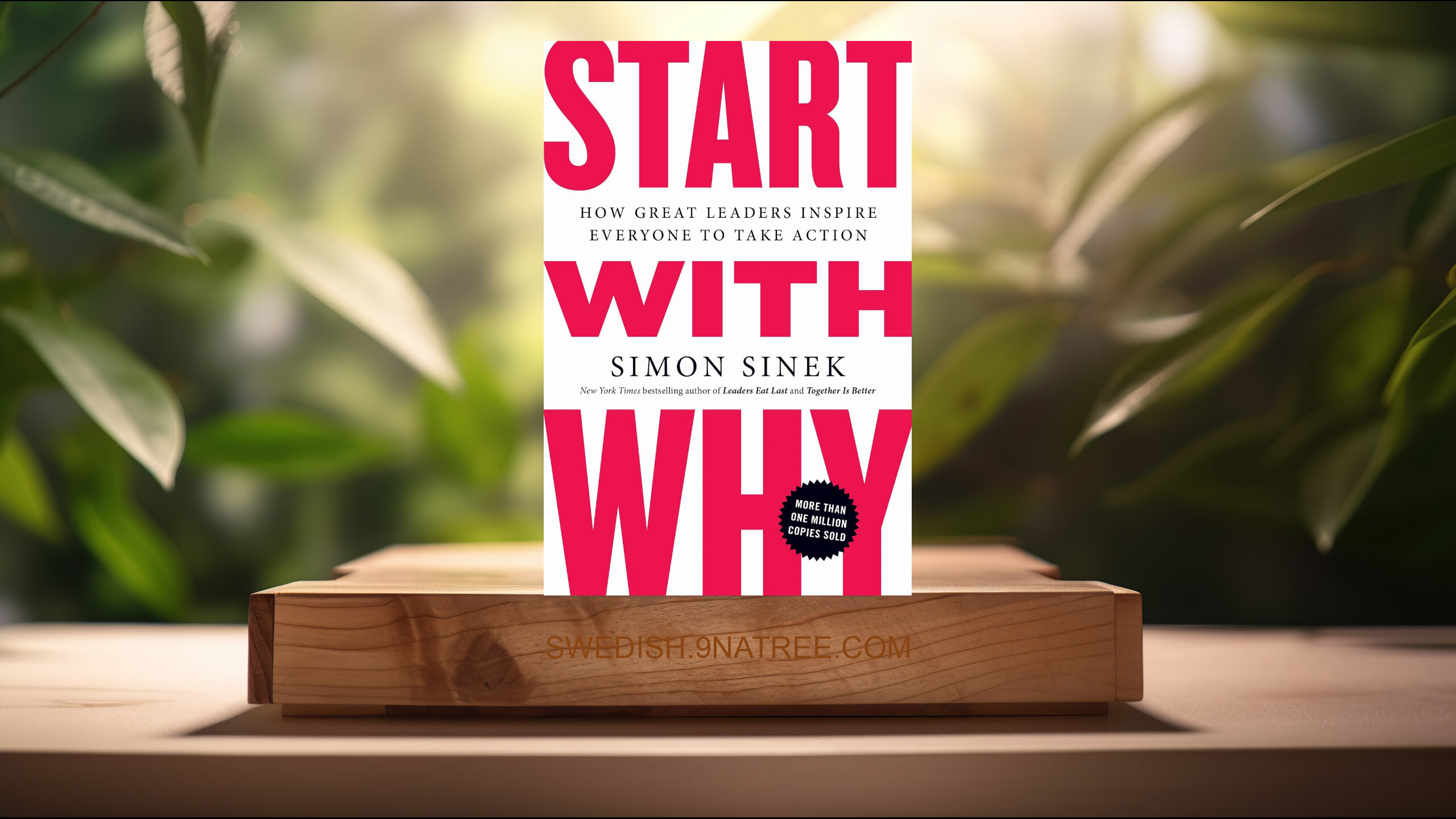 [Recension] Start with Why: How Great Leaders Inspire Everyone to Take Action (Simon Sinek) Sammanfattad.
