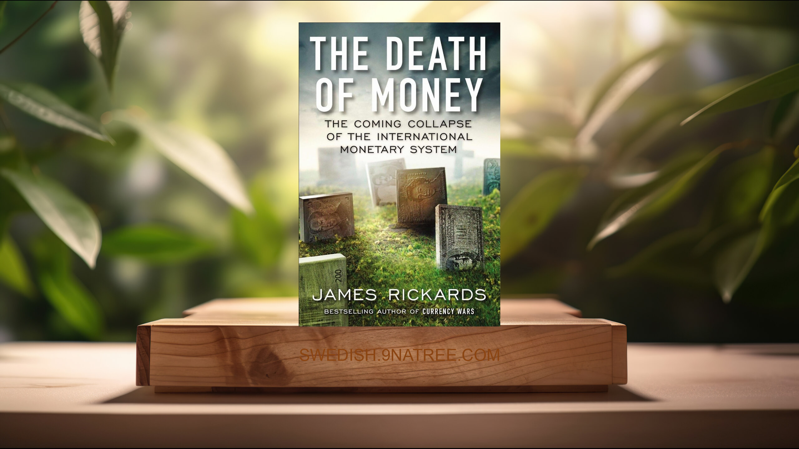 [Recension] The Death of Money (James Rickards) Sammanfattad.