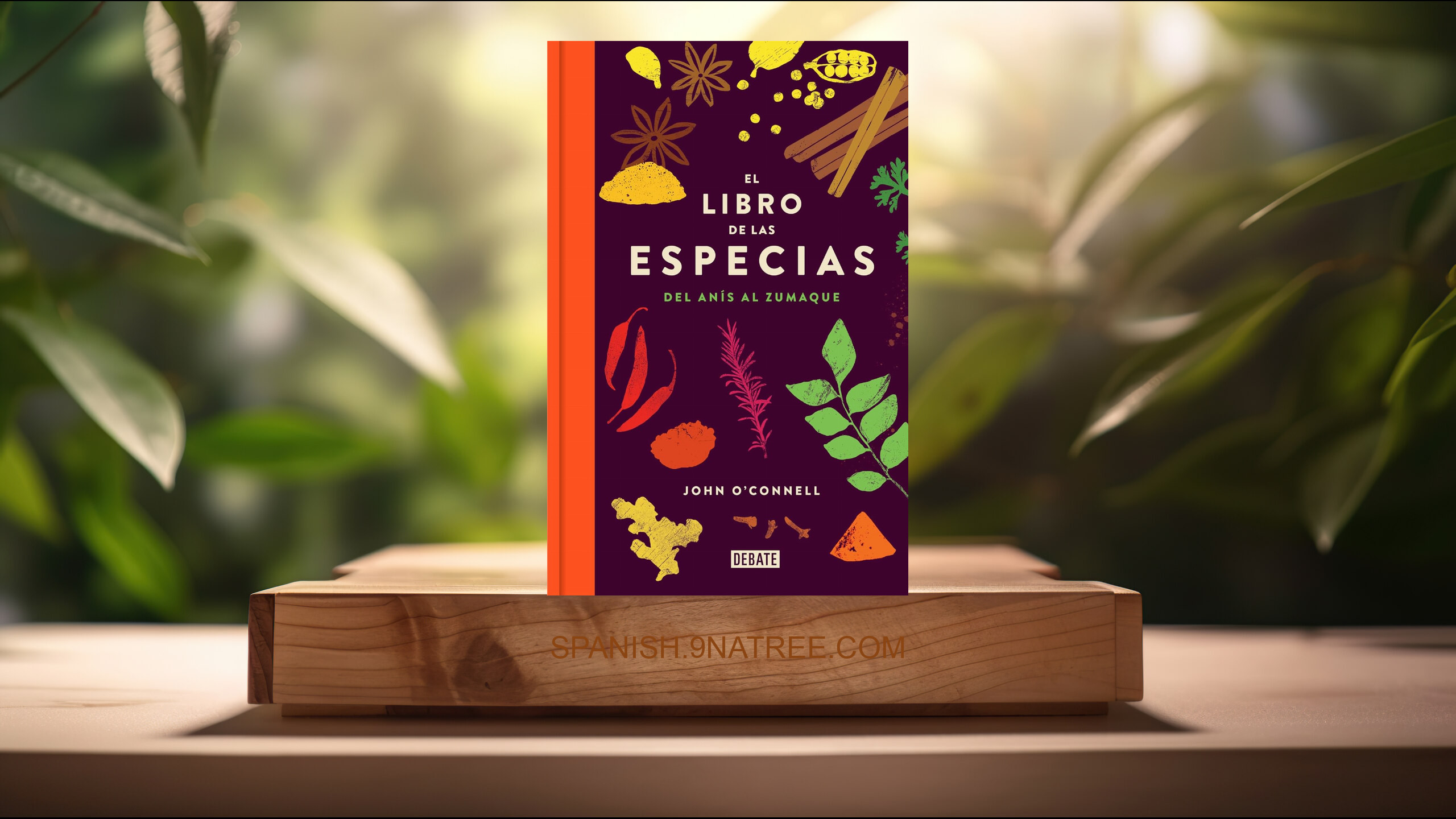[Reseña] El libro de las especias: Del anís al zumaque (John O'Connell) Resumida.