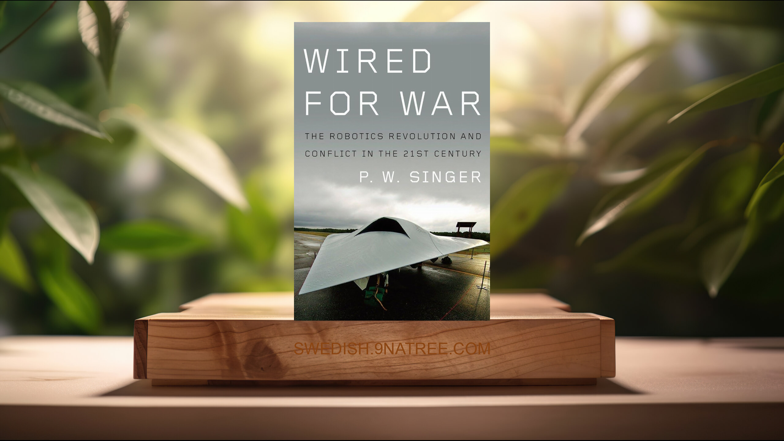[Recension] Wired for War (P. W. Singer) Sammanfattad.
