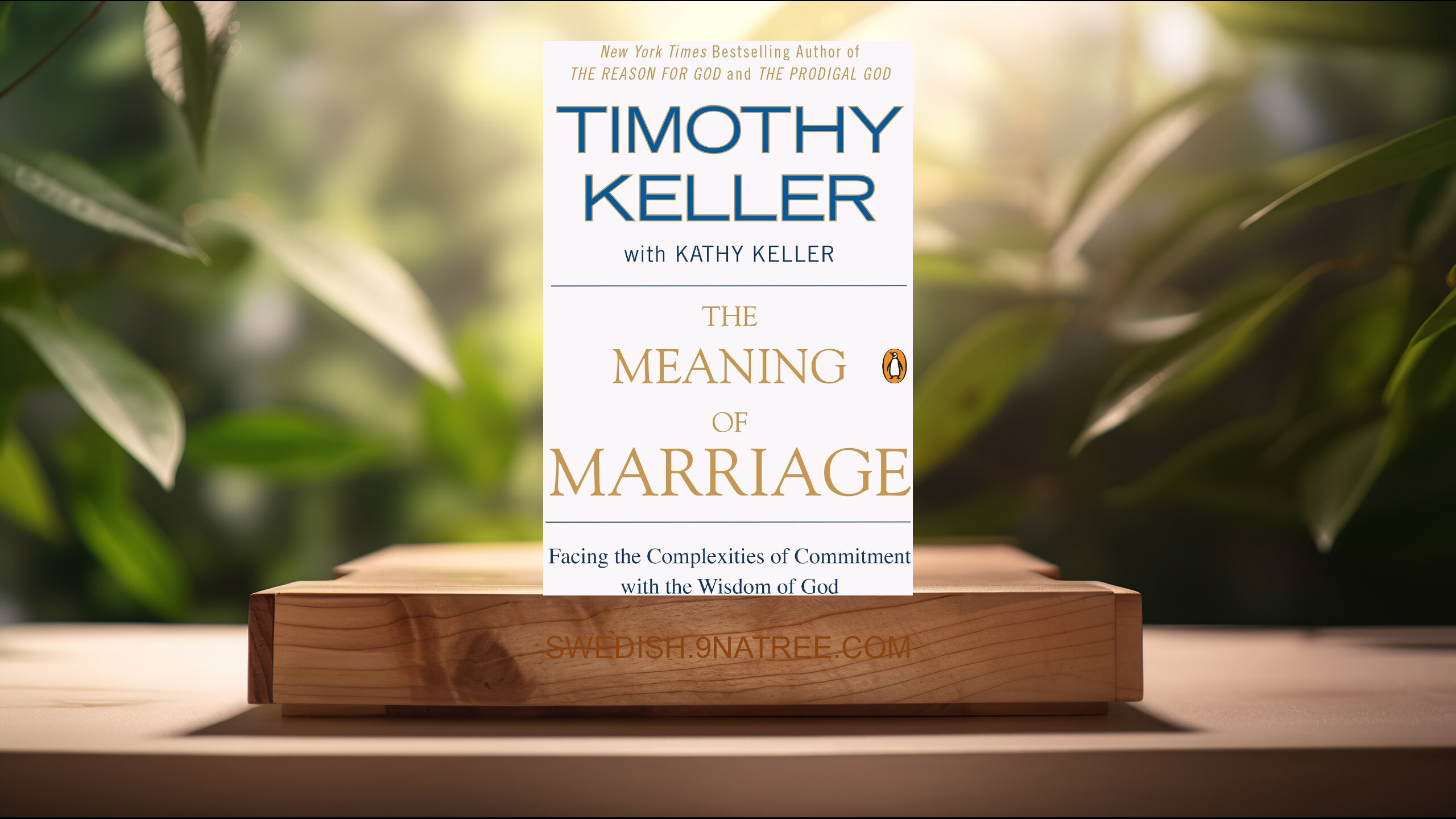 [Recension] The Meaning of Marriage (Timothy Keller) Sammanfattad.