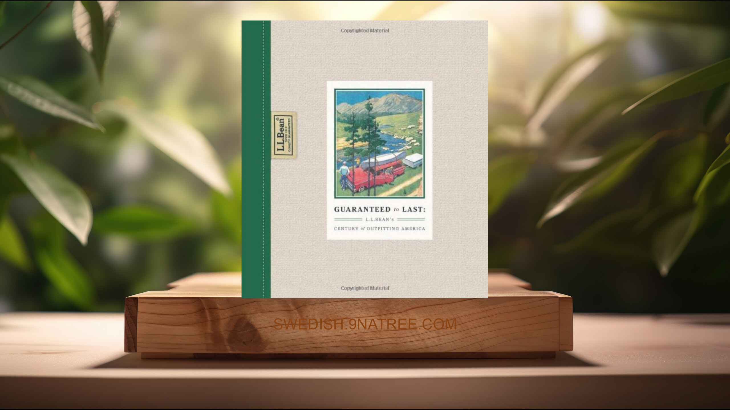 [Recension] Guaranteed to Last: L.L. Bean's Century of Outfitting America (Jim Gorman) Sammanfattad.