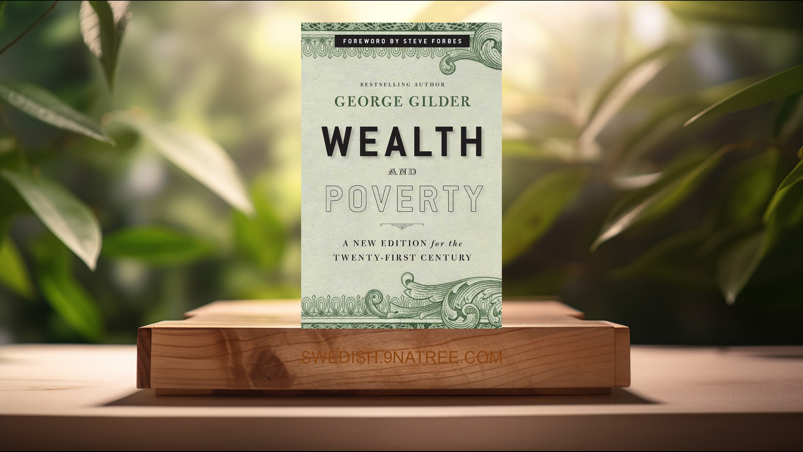 [Recension] Wealth and Poverty - New York Times Bestseller (George Gilder) Sammanfattad.