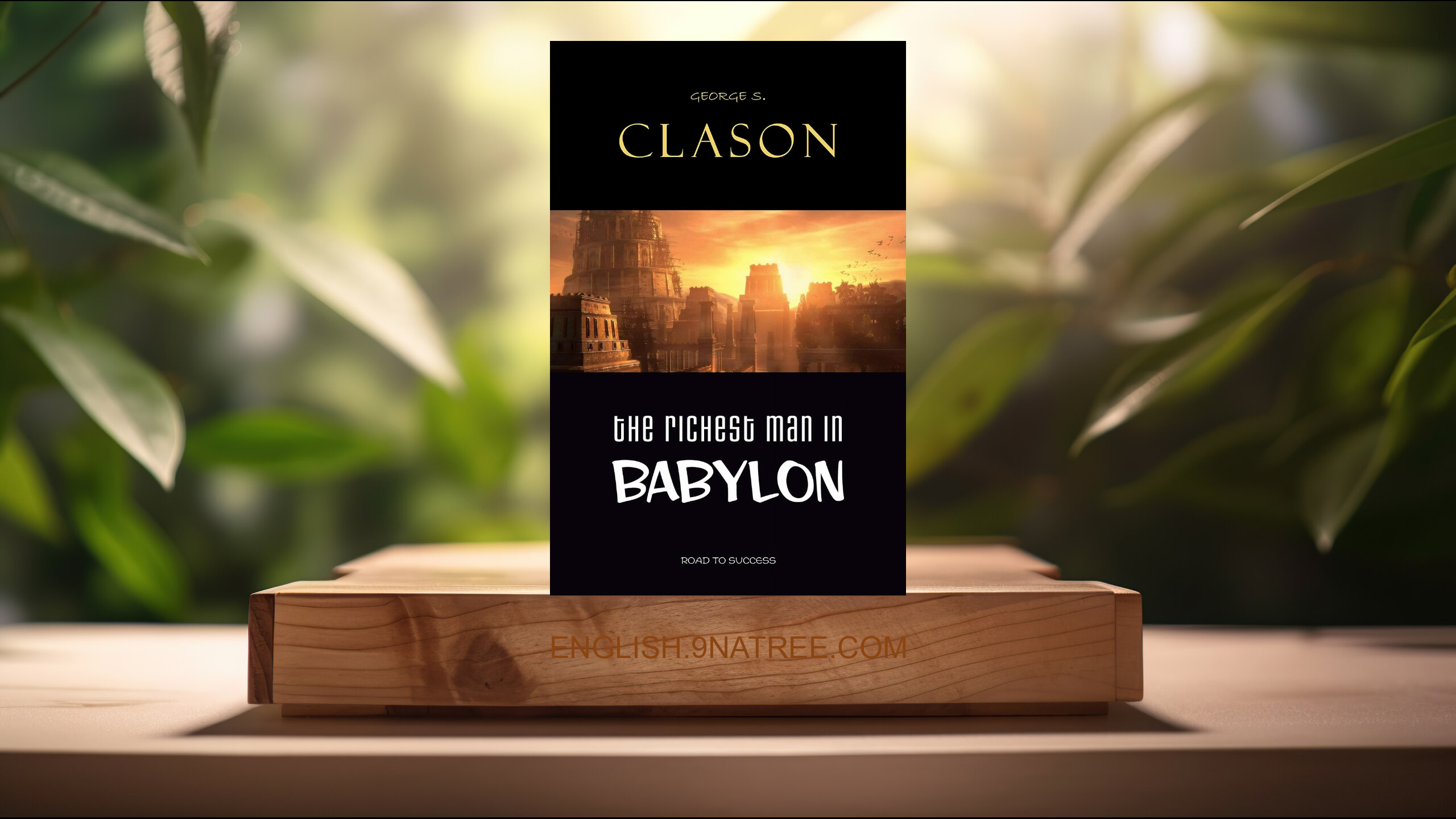 [Review] The Richest Man in Babylon (George S. Clason) Summarized.