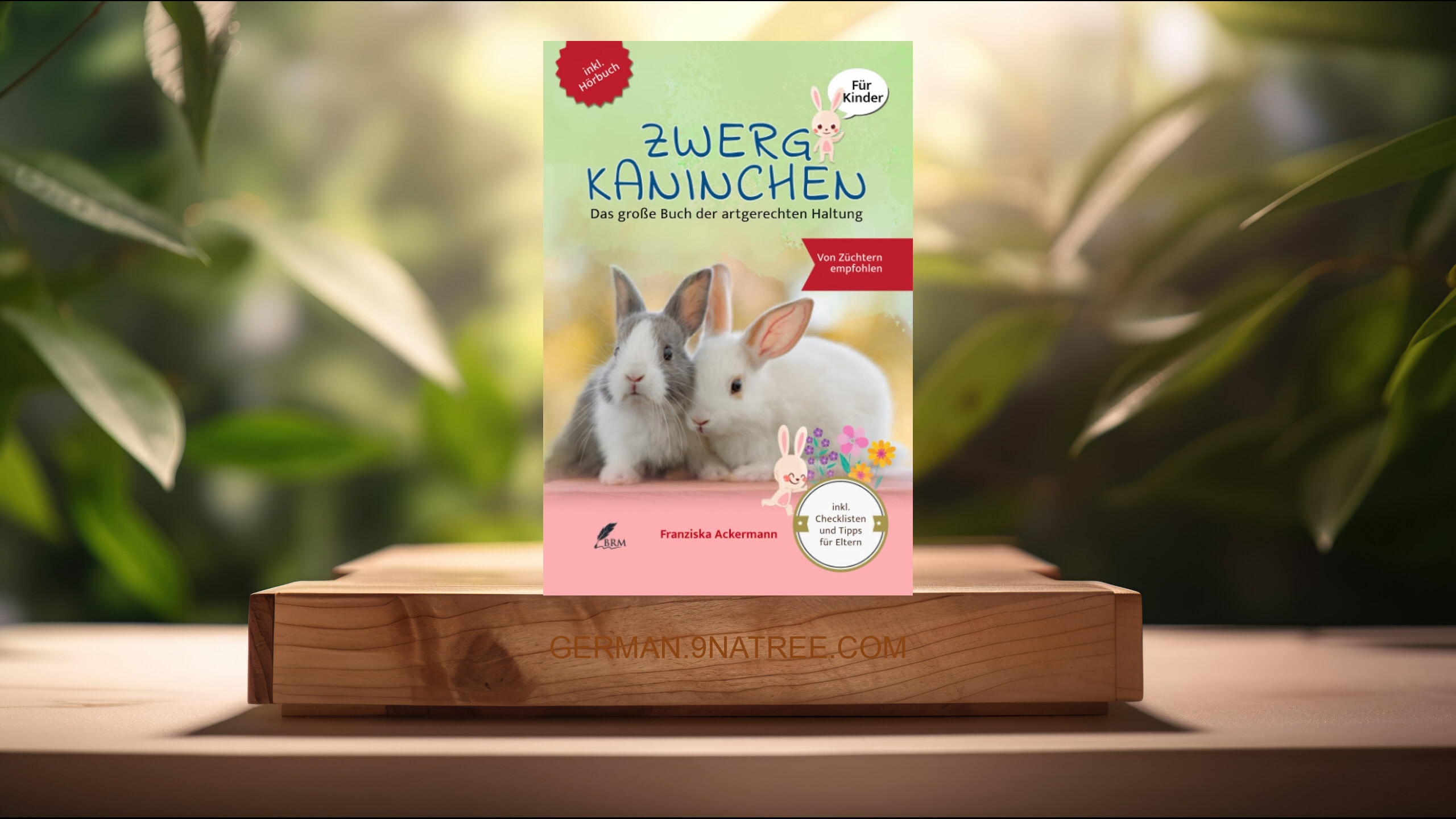 [Rezensiert] Zwergkaninchen: Das große Buch der artgerechten Haltung für Kinder (Franziska Ackermann) Zusammengefasst.