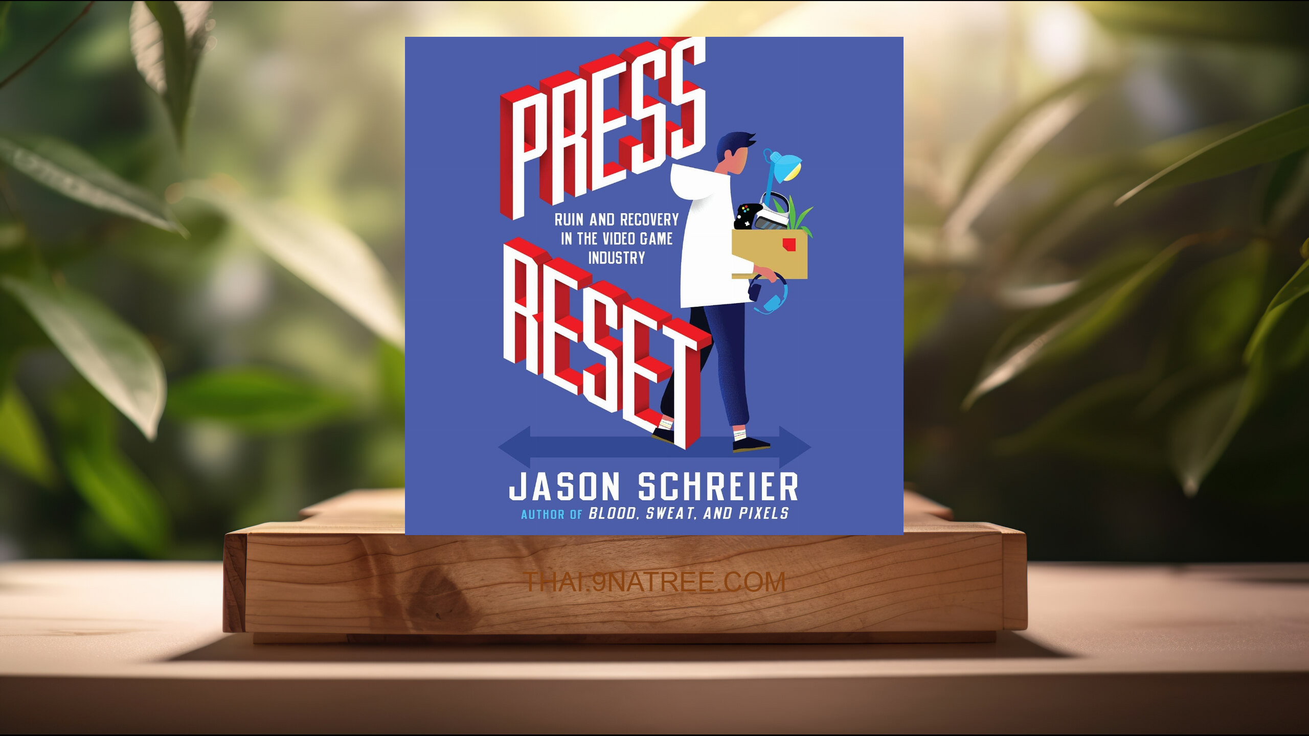 [รีวิว] Press Reset: Ruin and Recovery in the Video Game Industry (Jason Schreier) สรุปหนังสือ.