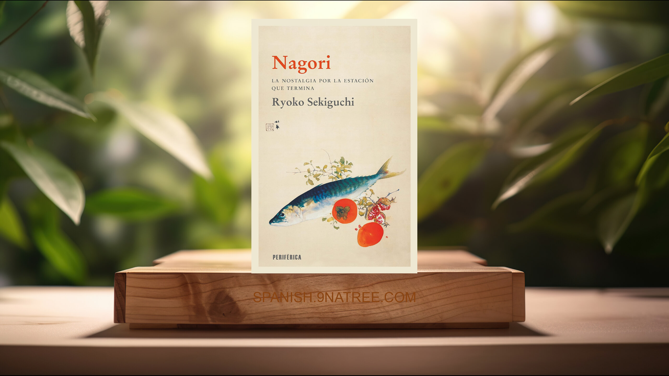[Reseña] Nagori: La nostalgia por la estación que termina (Ryoko Sekiguchi) Resumida.