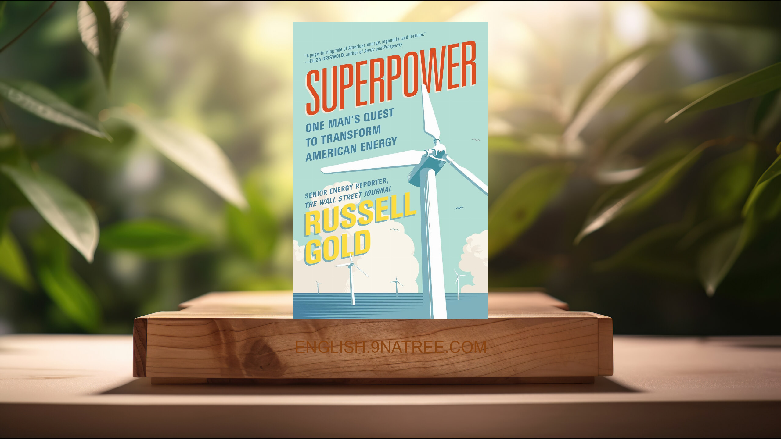 [Review] Superpower: One Man's Quest to Transform American Energy (Russell Gold) Summarized.