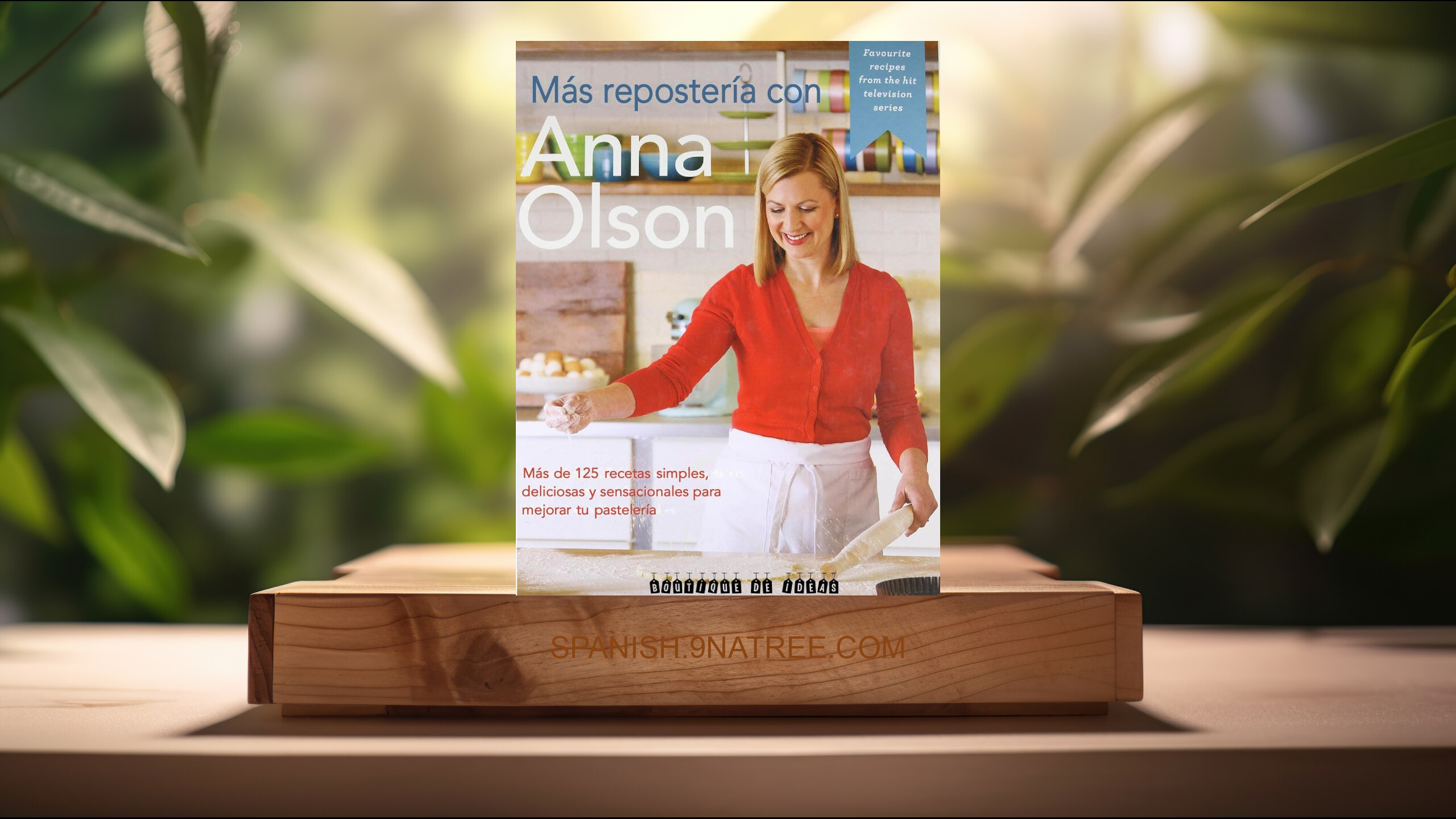 [Reseña] Más Repostería con Anna Olson. 125 + recetas simples… (Anna Olson) Resumida.