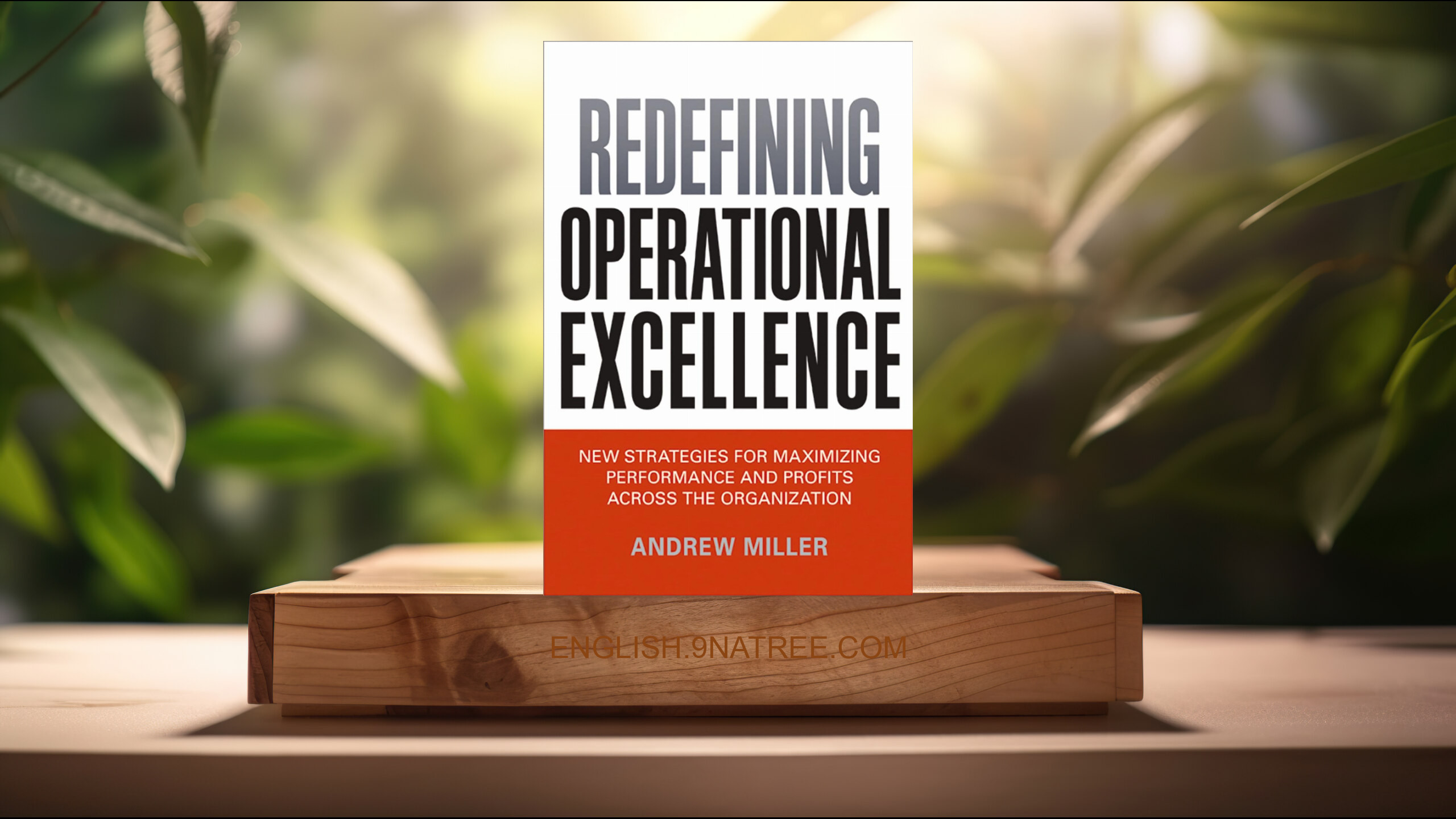 [Review] Redefining Operational Excellence (Andrew Miller) Summarized.