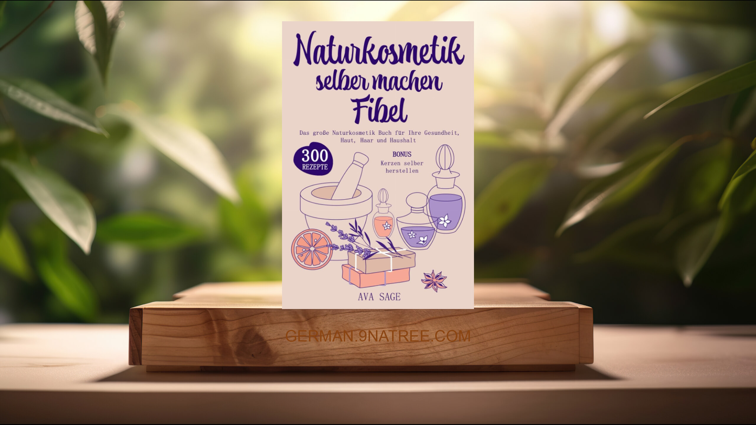 [Rezensiert] Naturkosmetik selber machen Fibel (Ava Sage) Zusammengefasst.