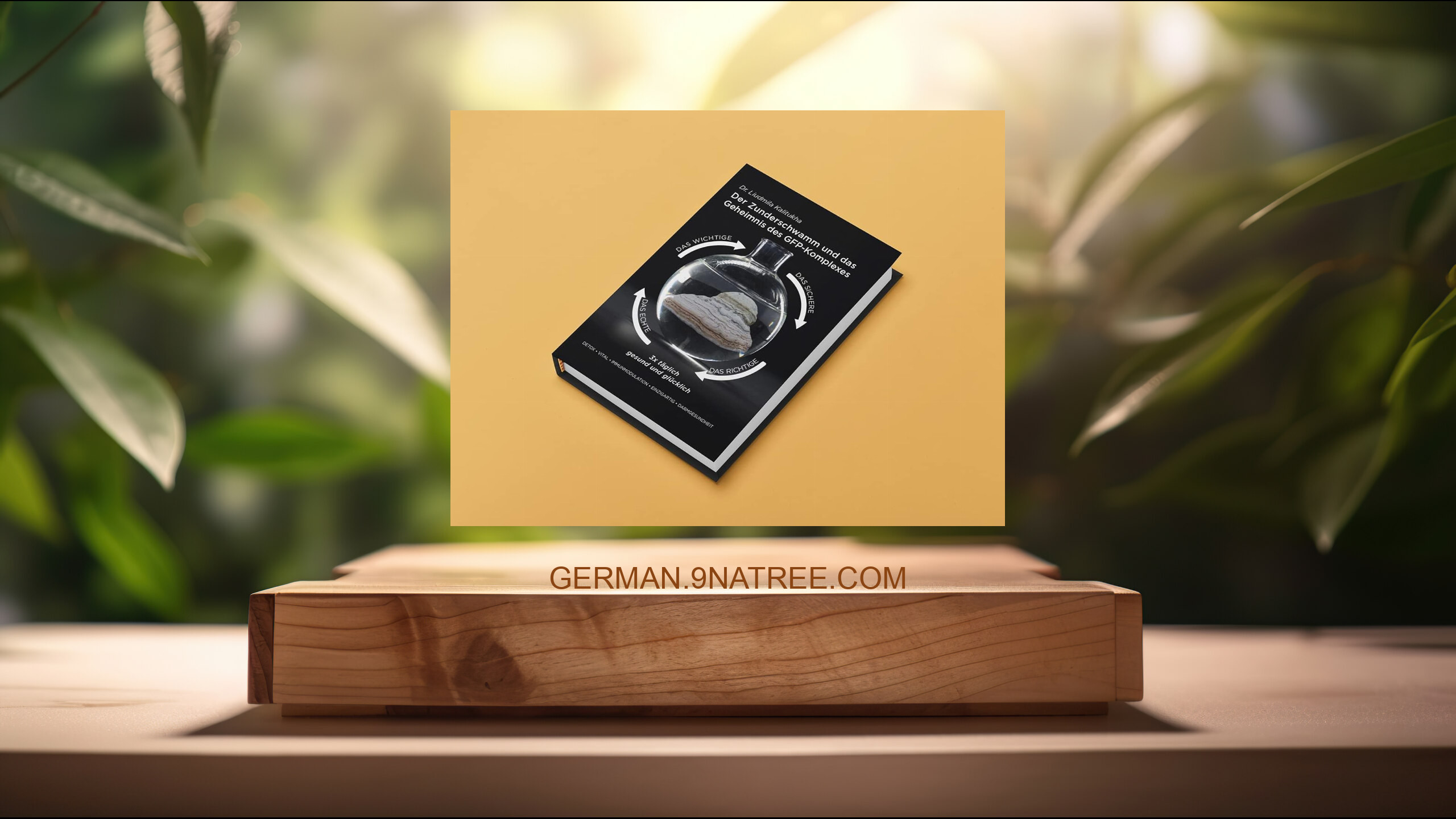 [Rezensiert] Der Zunderschwamm und das Geheimnis des GFP-Komplexes (Dr. Liudmila Kalitukha) Zusammengefasst.