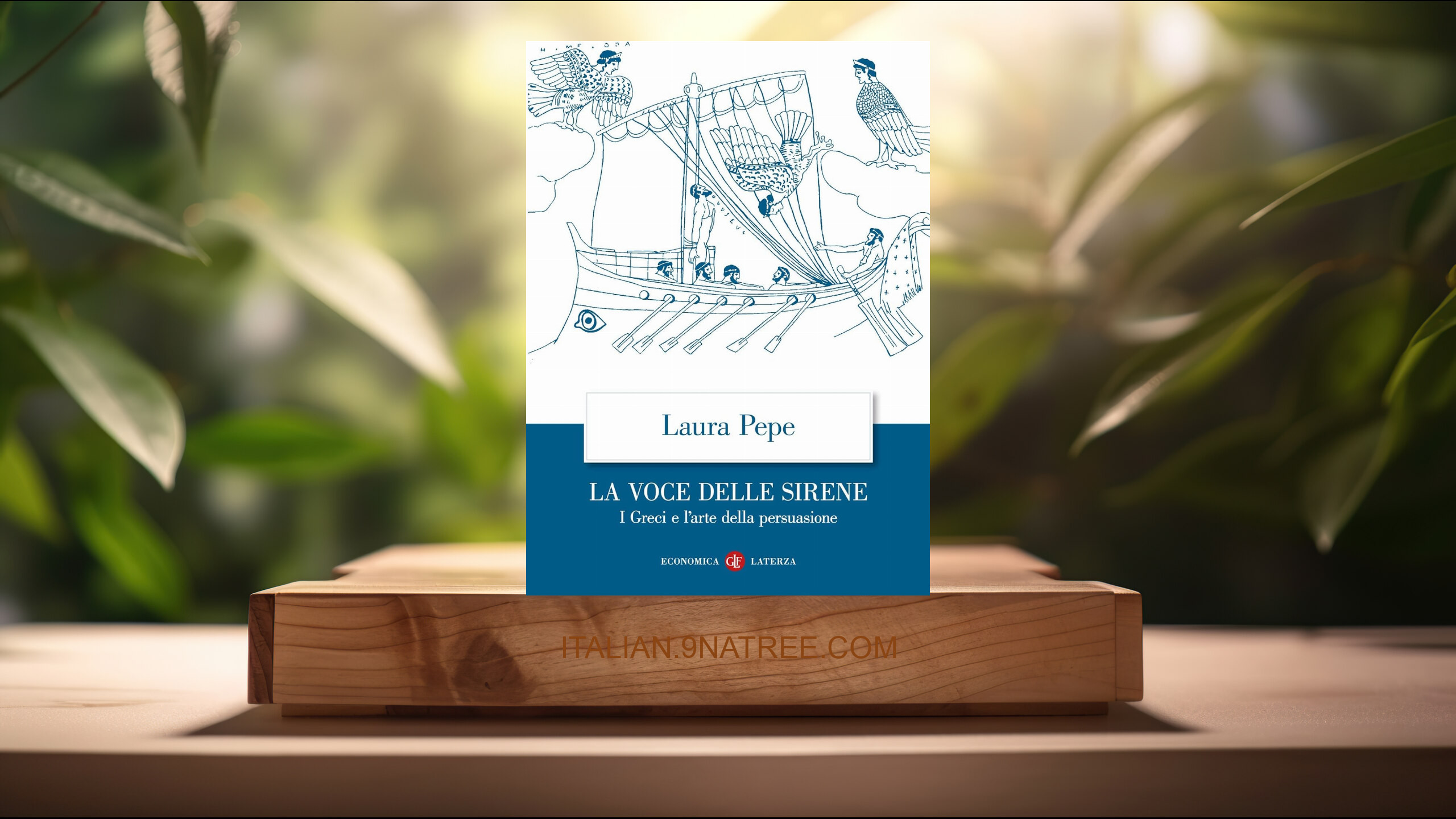 [Recensione] La voce delle sirene. I Greci e l'arte della persuasione (Laura Pepe) Riassunto.
