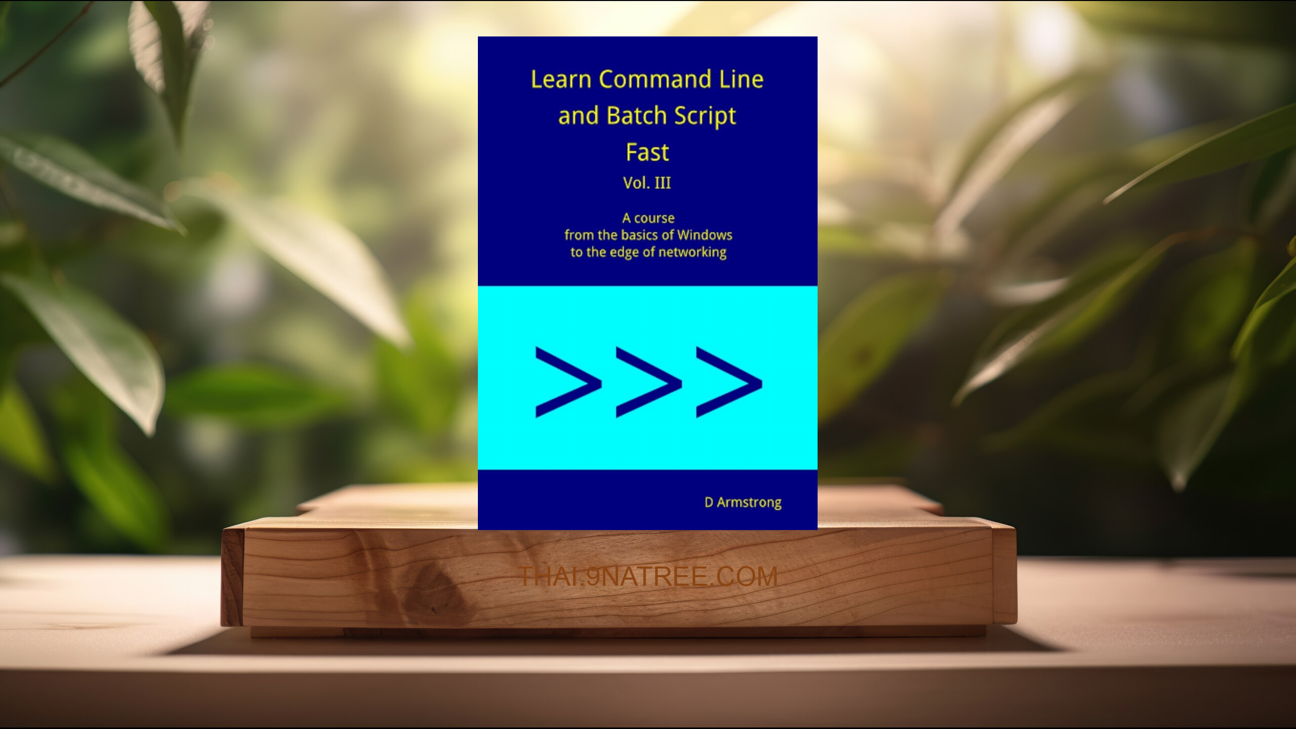 [รีวิว] Learn Command Line and Batch Script Fast, Vol III (D Armstrong) สรุปหนังสือ.
