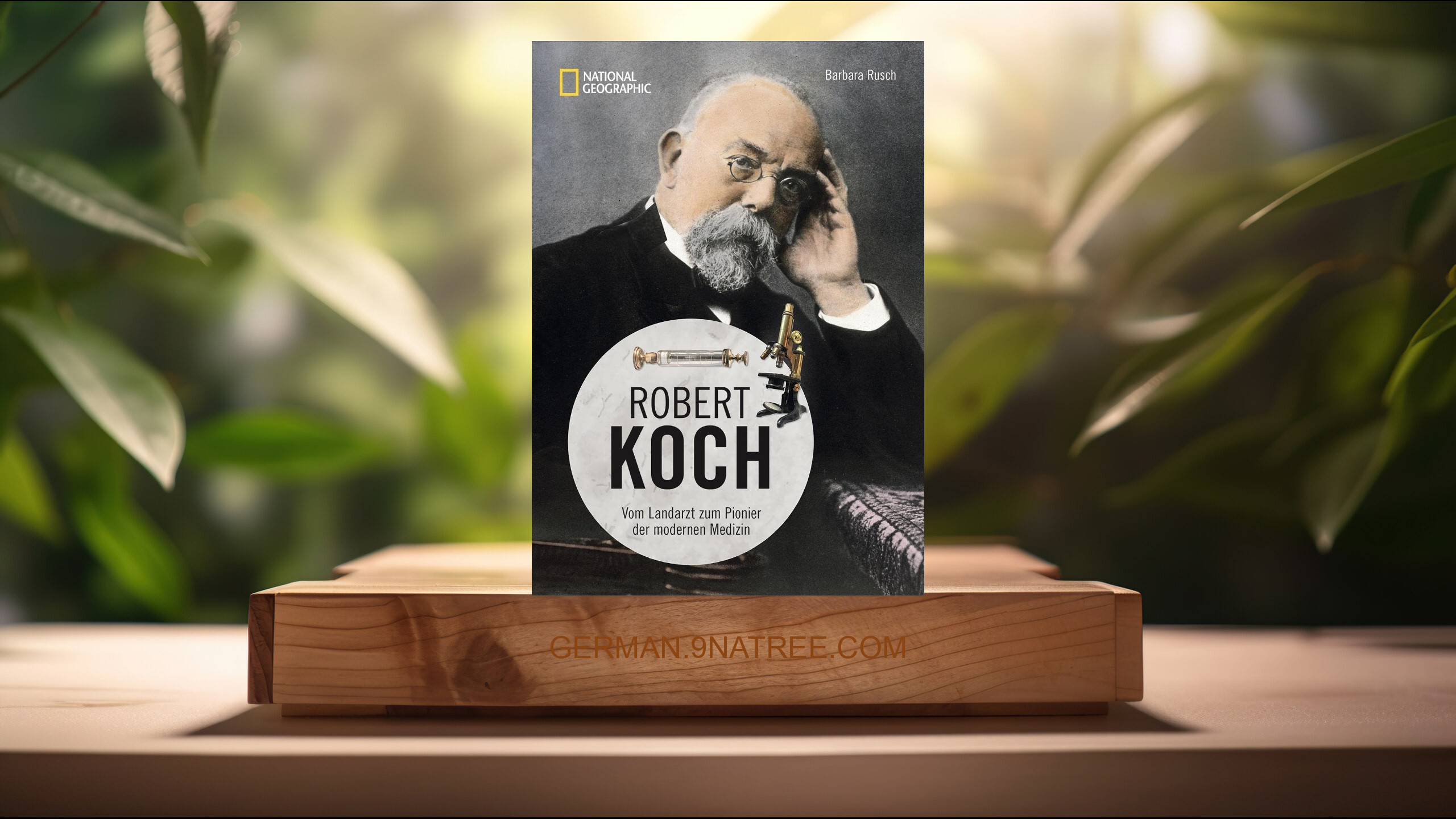 [Rezensiert] Robert Koch - Vom Landarzt zum Pionier der modernen Medizin. Eine Biographie mit zahlreichen Bildern, Fotos und Zeitzeugnisse (Barbara Rusch) Zusammengefasst.