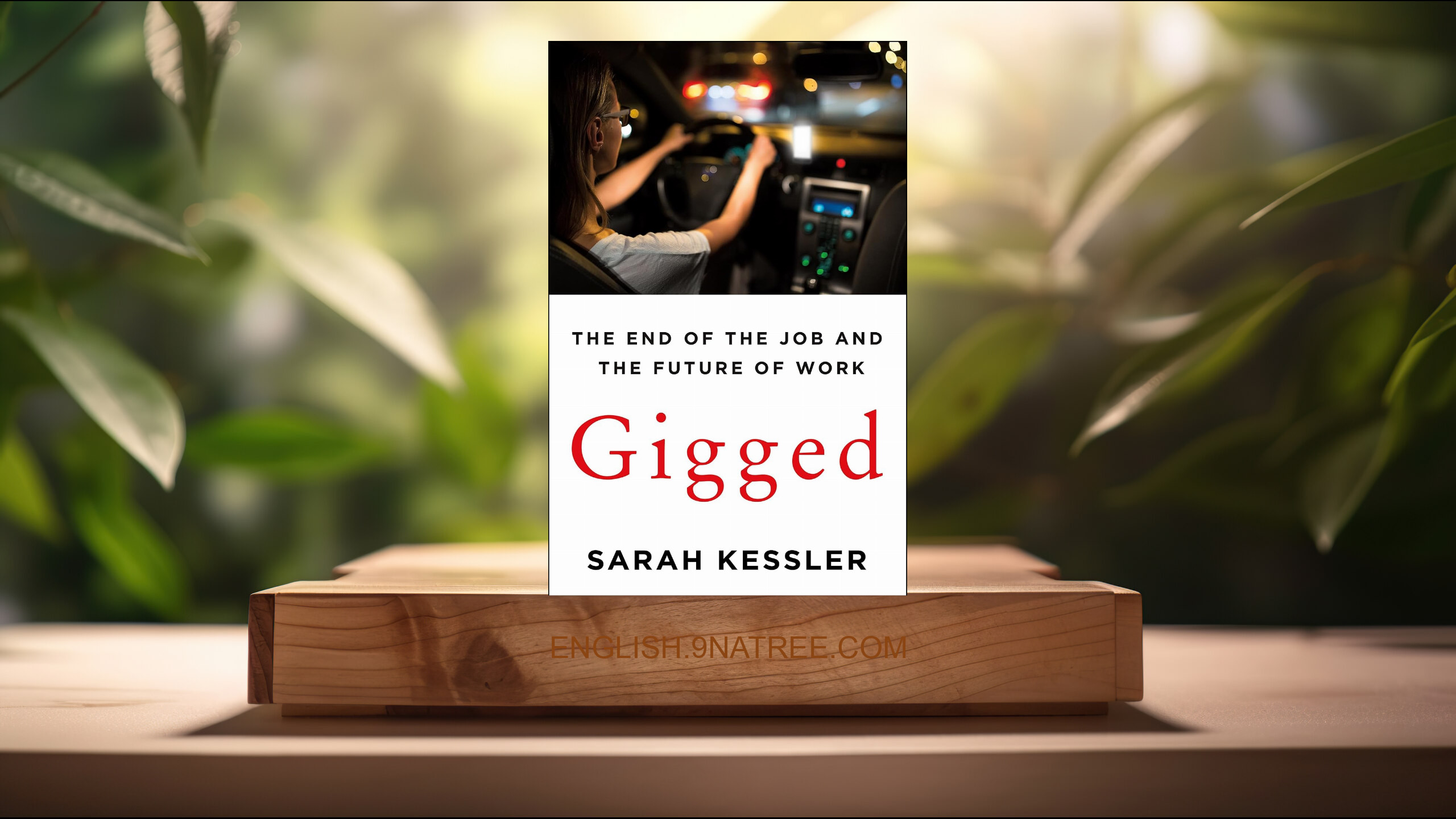 [Review] Gigged: The End of the Job and the Future of Work (Sarah Kessler) Summarized.