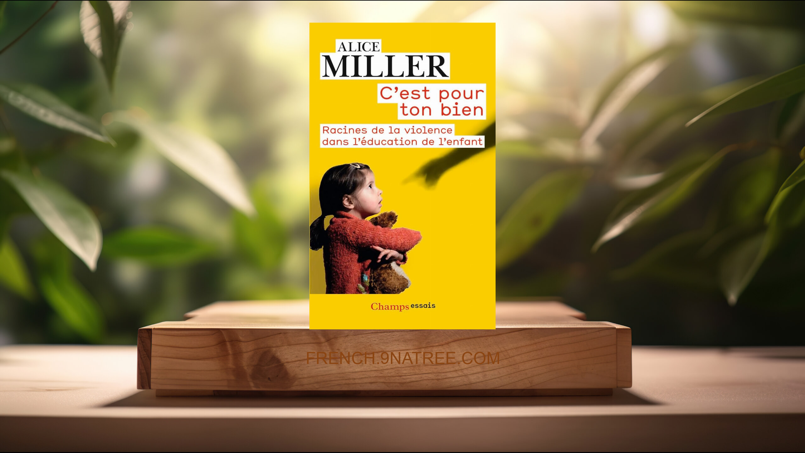 [Critique] C'est pour ton bien  (Alice Miller) Résumé.