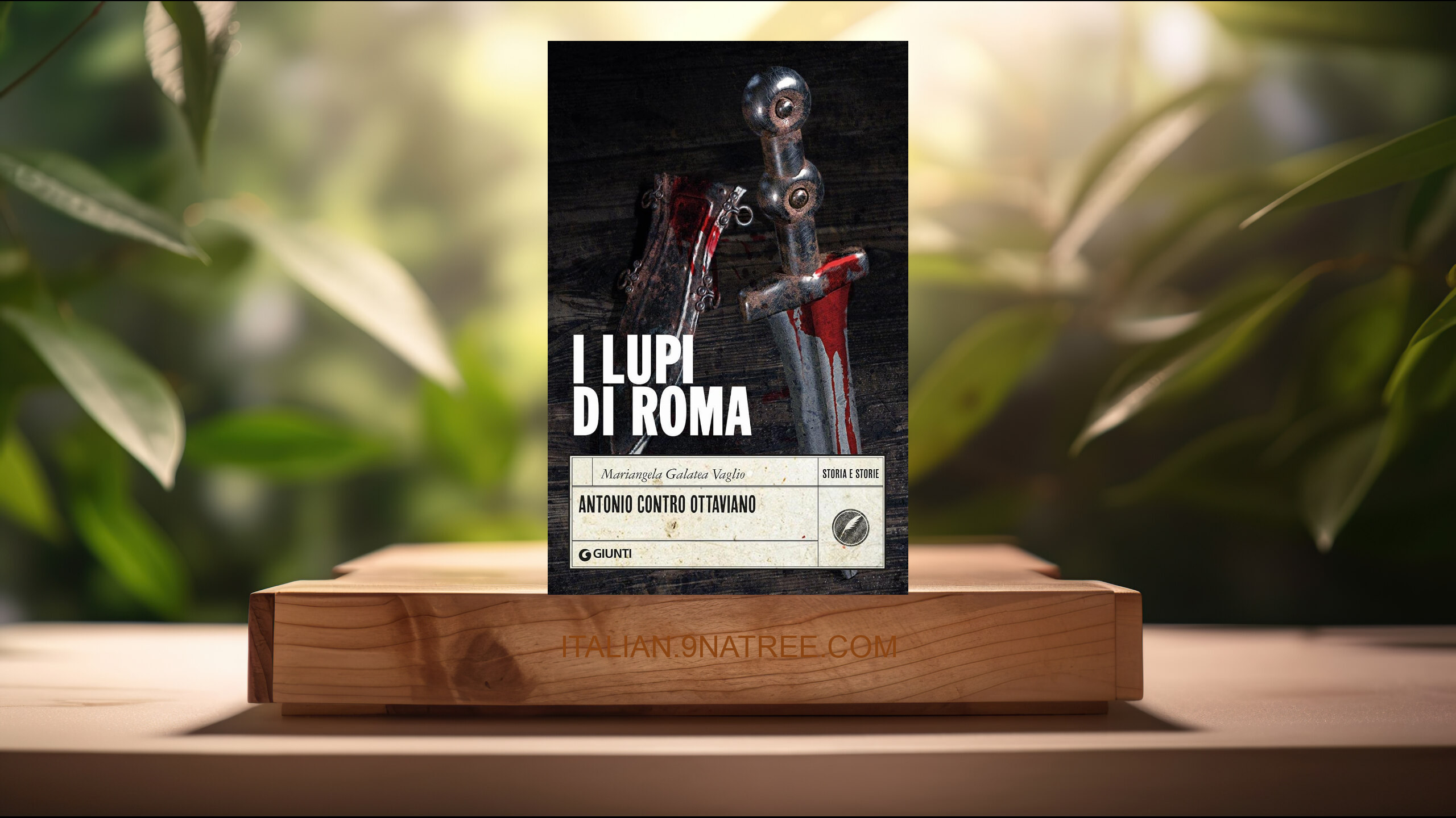 [Recensione] I lupi di Roma: Antonio contro Ottaviano (Mariangela Galatea Vaglio) Riassunto.