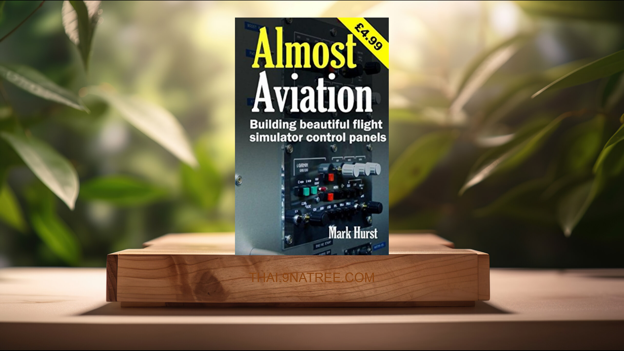 [รีวิว] Almost Aviation: Building beautiful flight simulator control panels (Mark Hurst) สรุปหนังสือ.