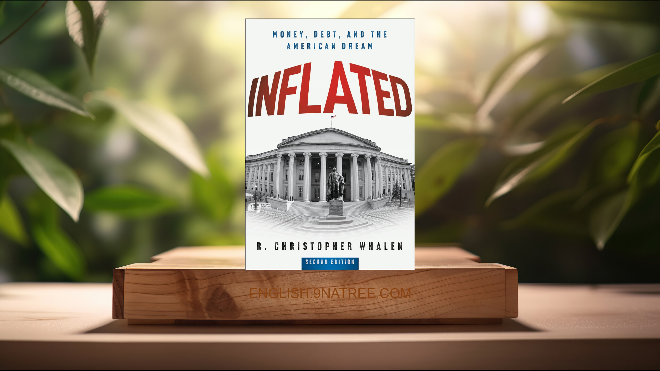 [Review] Inflated: Money, Debt, and the American Dream (R. Christopher Whalen) Summarized.