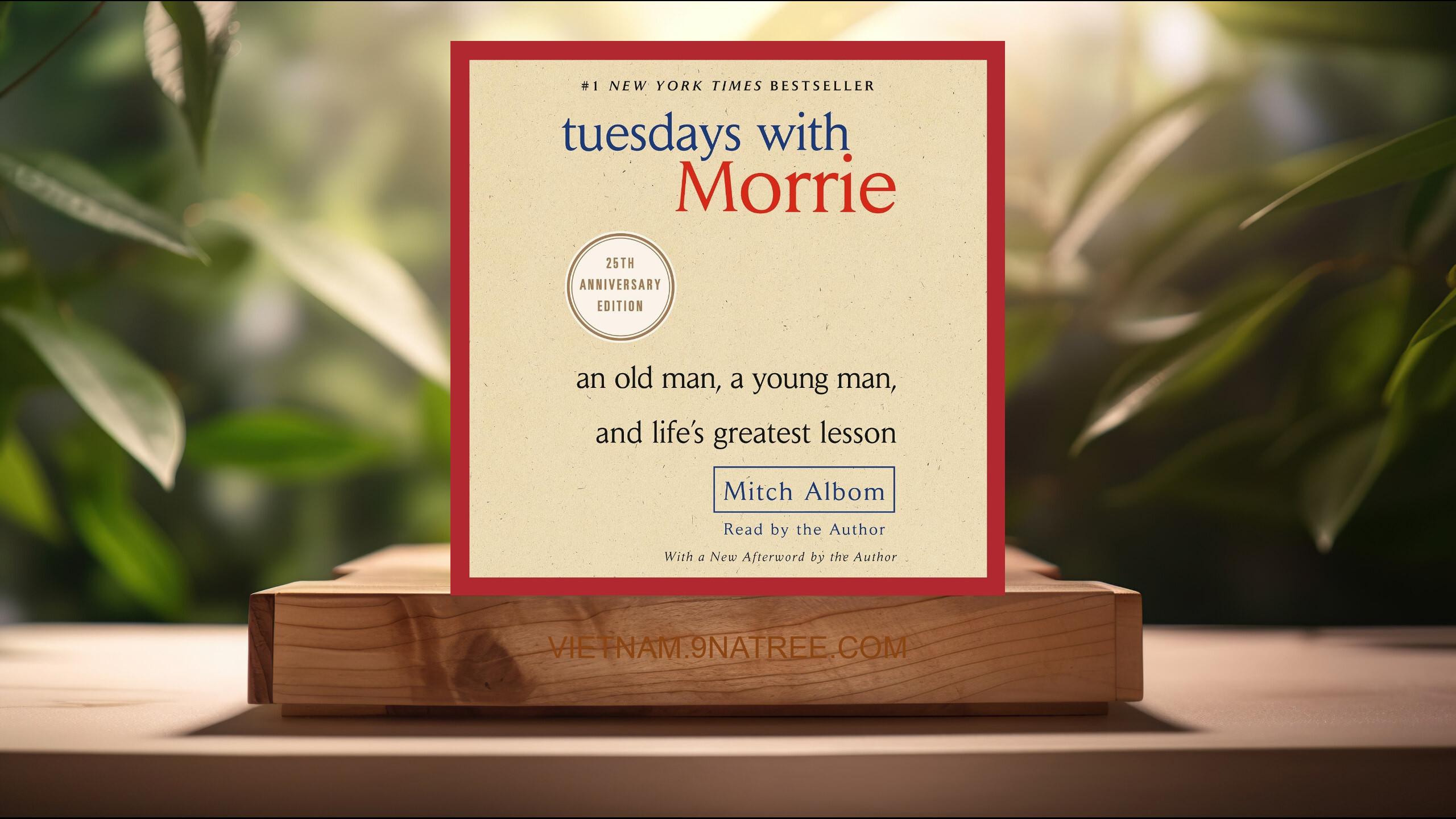 [Đánh giá] Tuesdays with Morrie: 20th Anniversary Edition (Mitch Albom) Tóm tắt.
