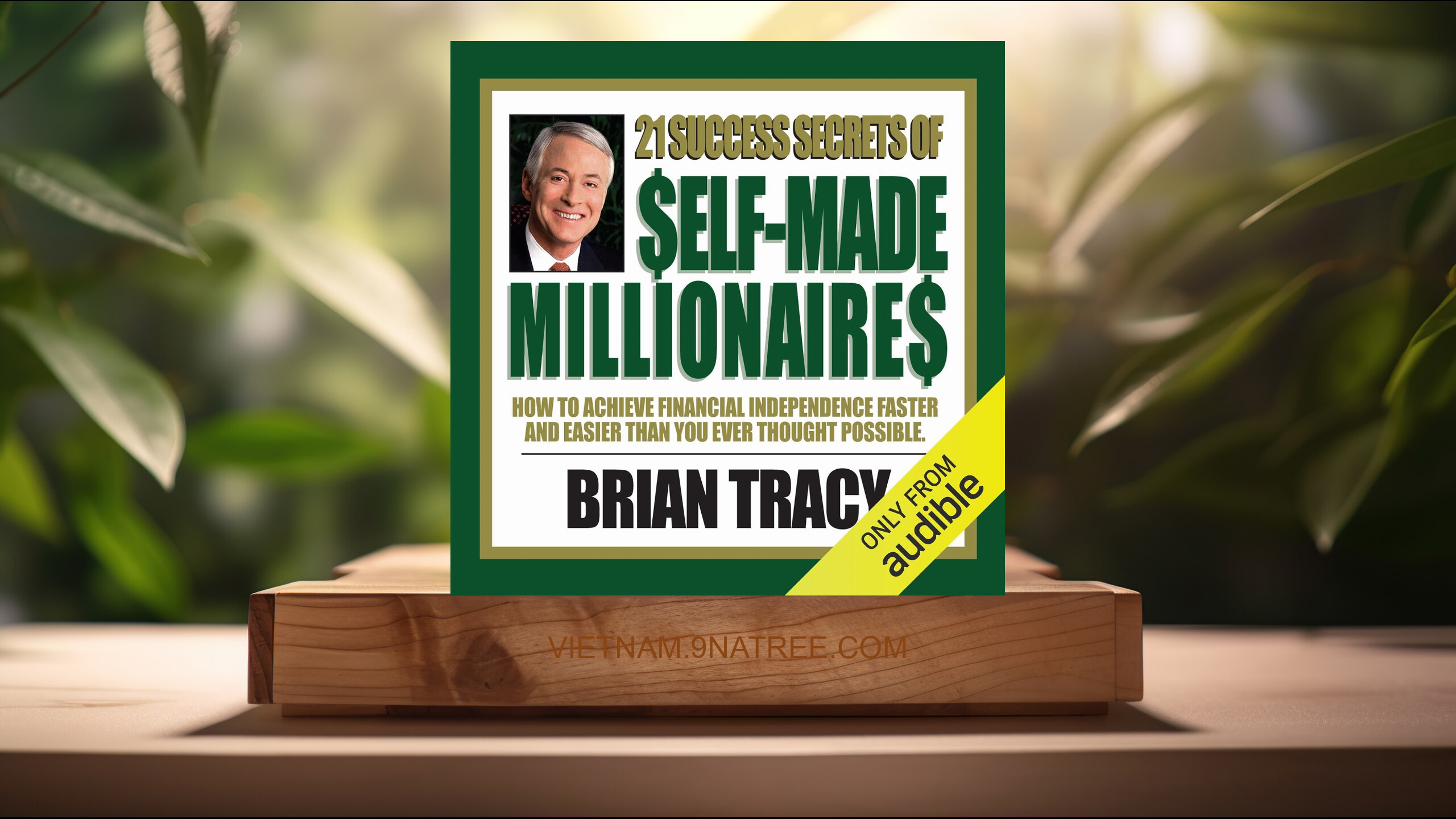 [Đánh giá] 21 Success Secrets of Self-Made Millionaires (Brian Tracy) Tóm tắt.