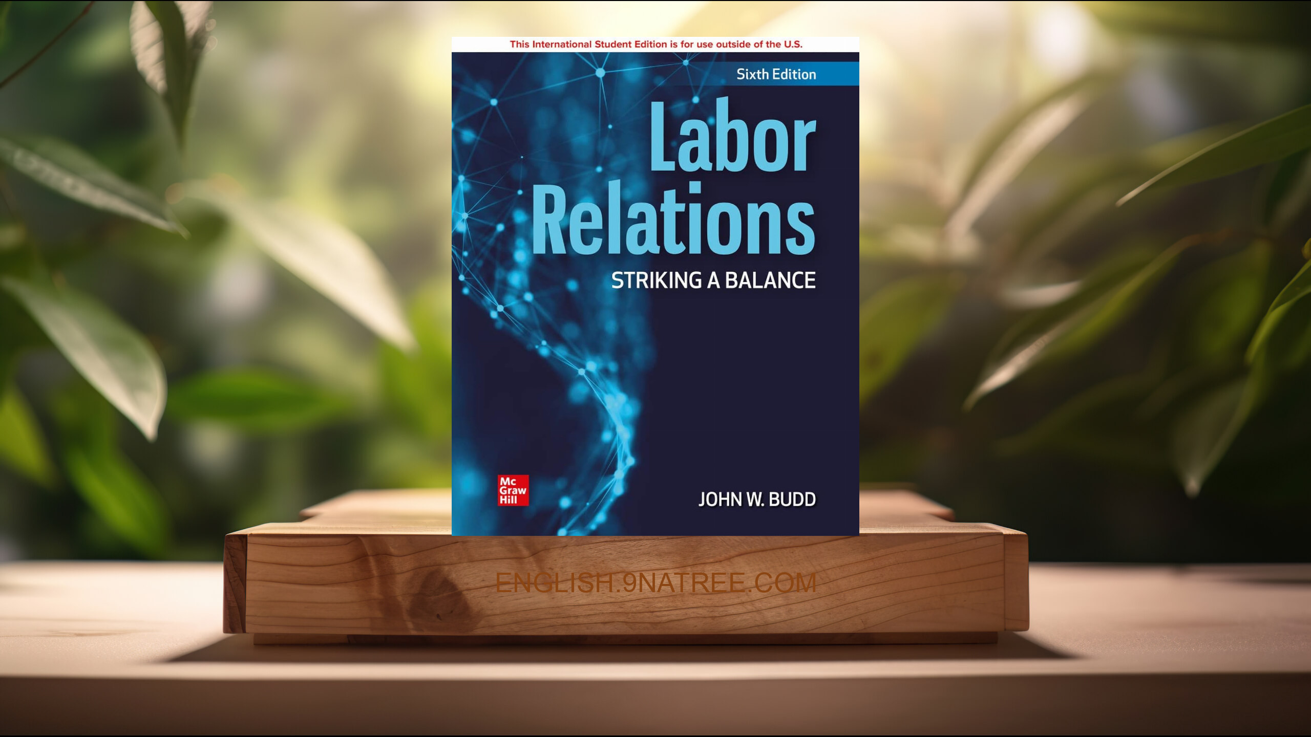 [Review] ISE Labor Relations: Striking a Balance (John Budd) Summarized.