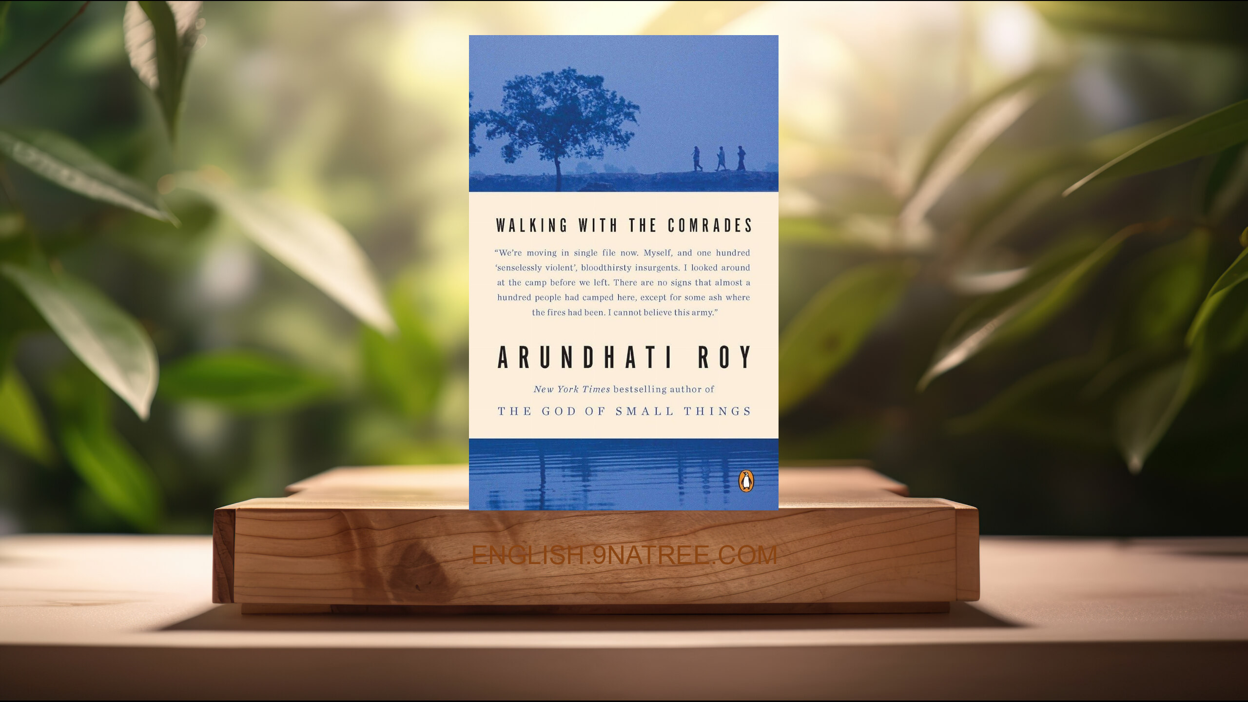 [Review] Walking with the Comrades (Arundhati Roy) Summarized.