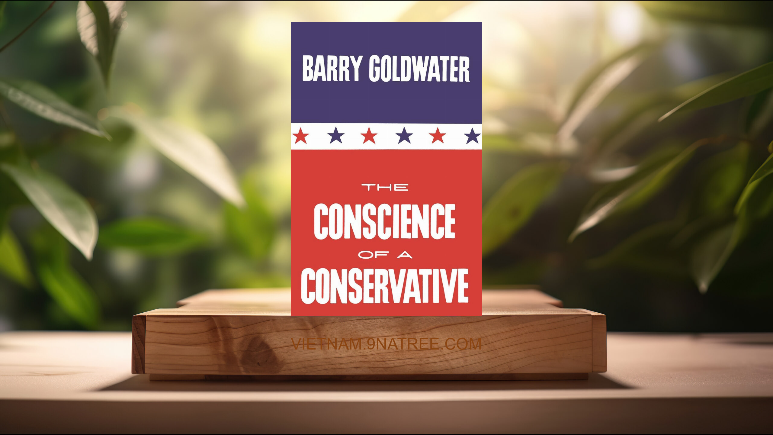 [Đánh giá] The Conscience of a Conservative (Barry Goldwater) Tóm tắt.