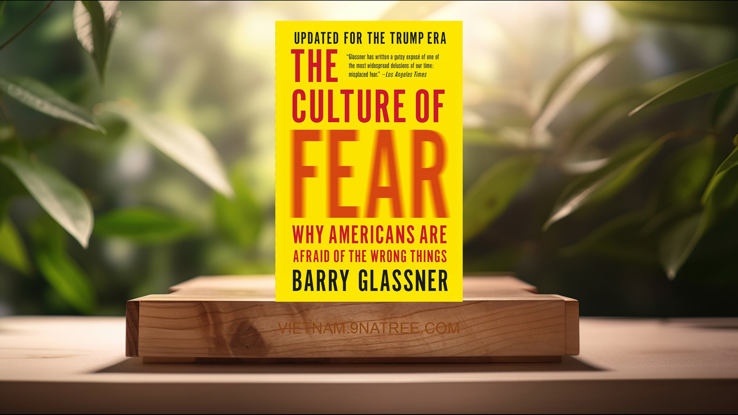 [Đánh giá] The Culture of Fear (Barry Glassner) Tóm tắt.
