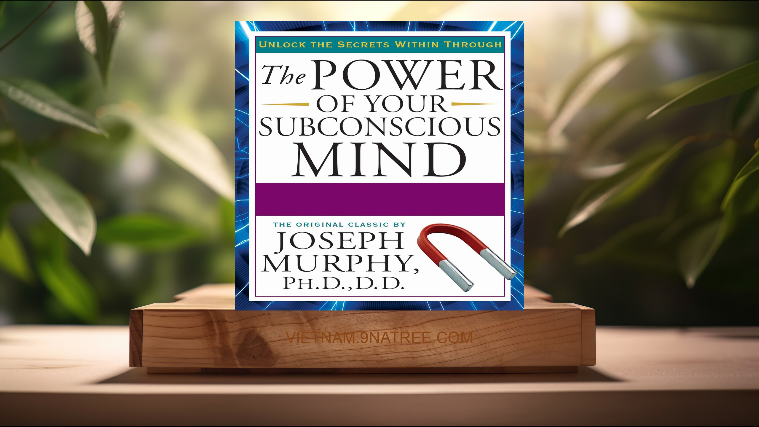 [Đánh giá] The Power of Your Subconscious Mind: Updated (Joseph Murphy) Tóm tắt.