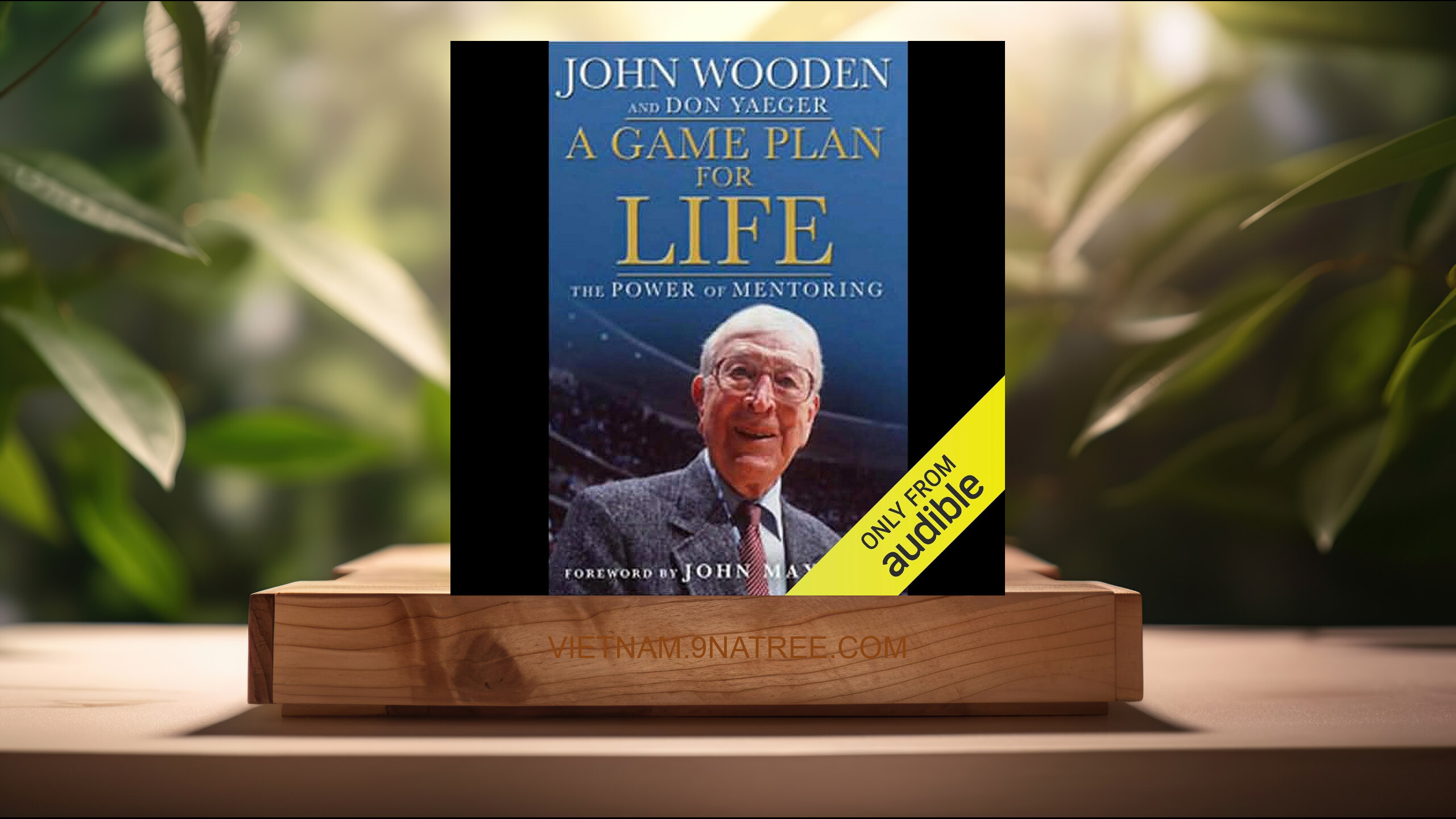 [Đánh giá] A Game Plan For Life: The Power of Mentoring (John Wooden) Tóm tắt.