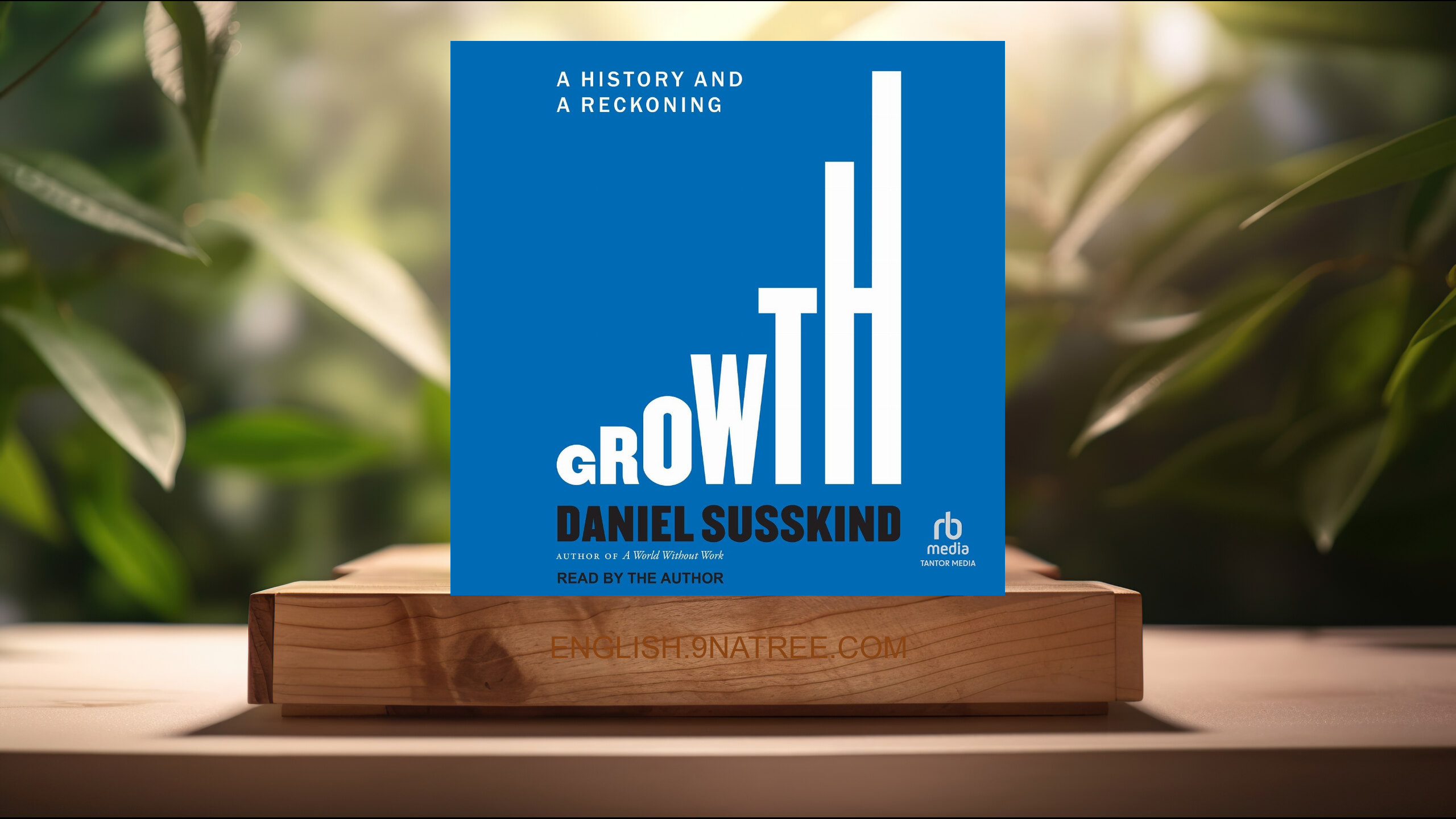 [Review] Growth: A History and a Reckoning (Daniel Susskind) Summarized.