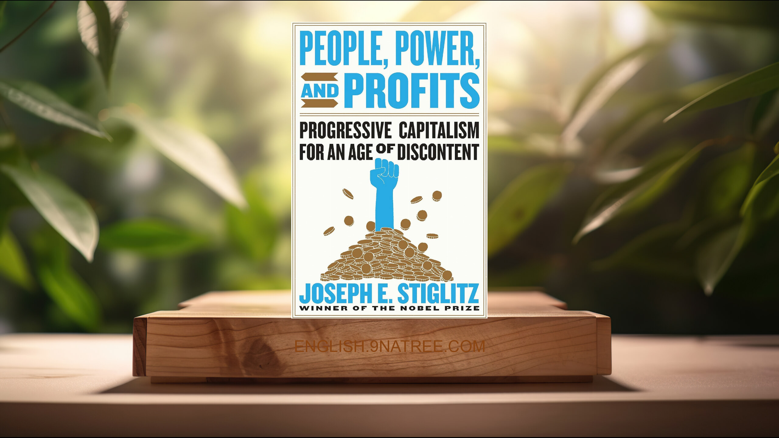 [Review] People, Power, and Profits (Joseph E. Stiglitz) Summarized.