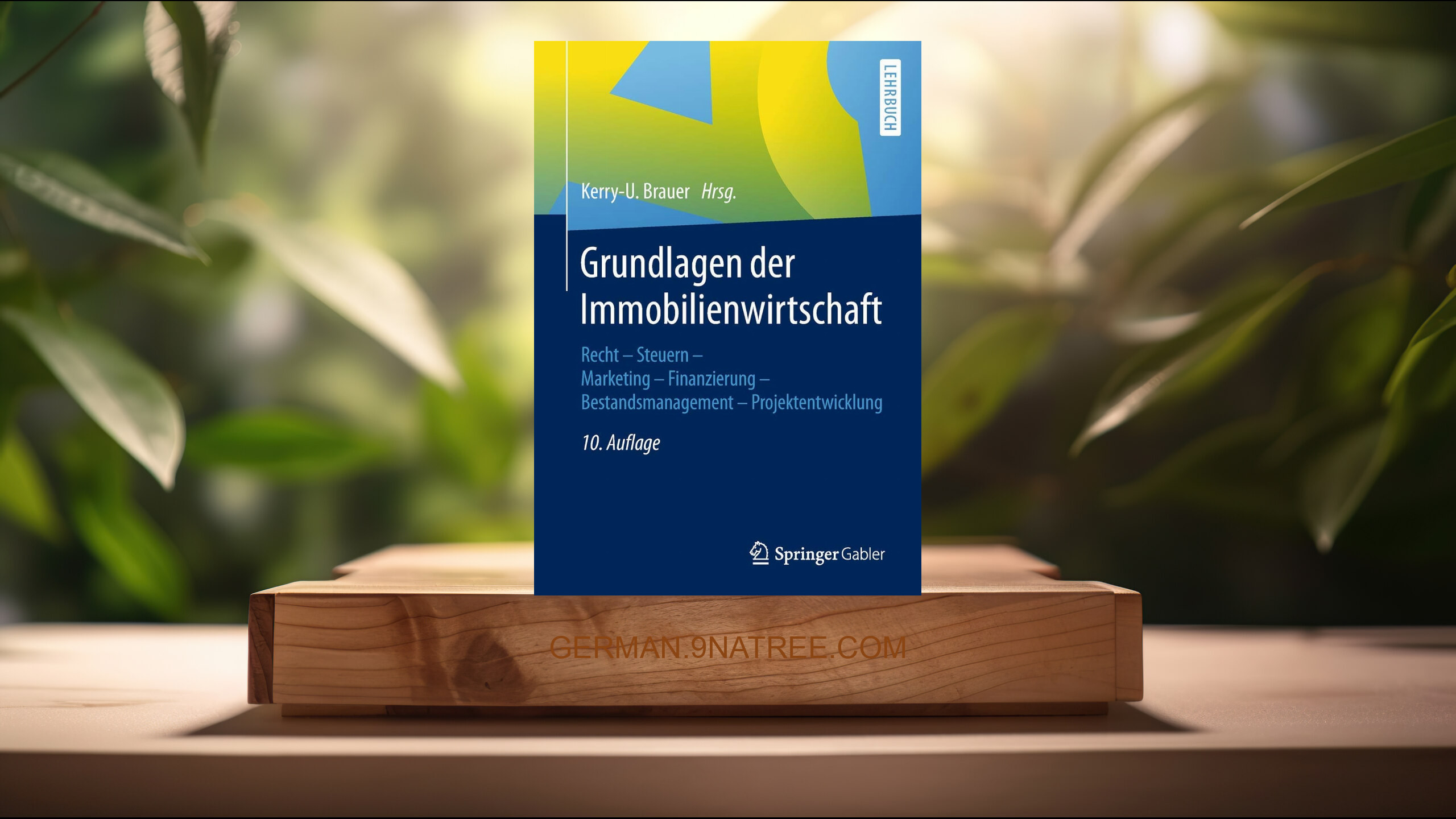 [Rezensiert] Grundlagen der Immobilienwirtschaft (Kerry-U. Brauer) Zusammengefasst.