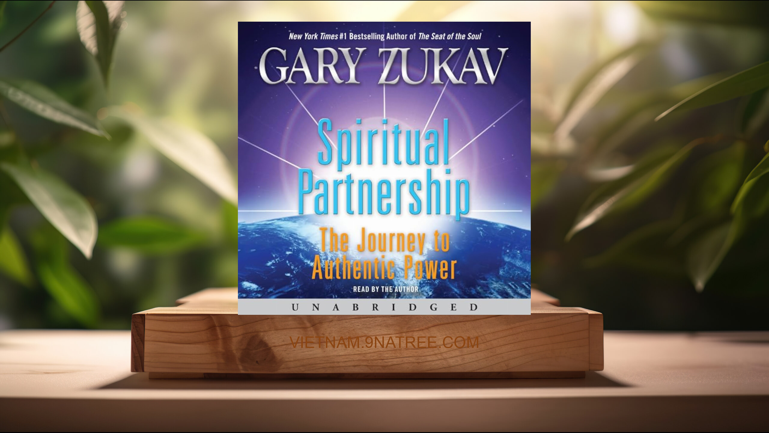 [Đánh giá] Spiritual Partnership: The Journey to Authentic Power (Gary Zukav) Tóm tắt.