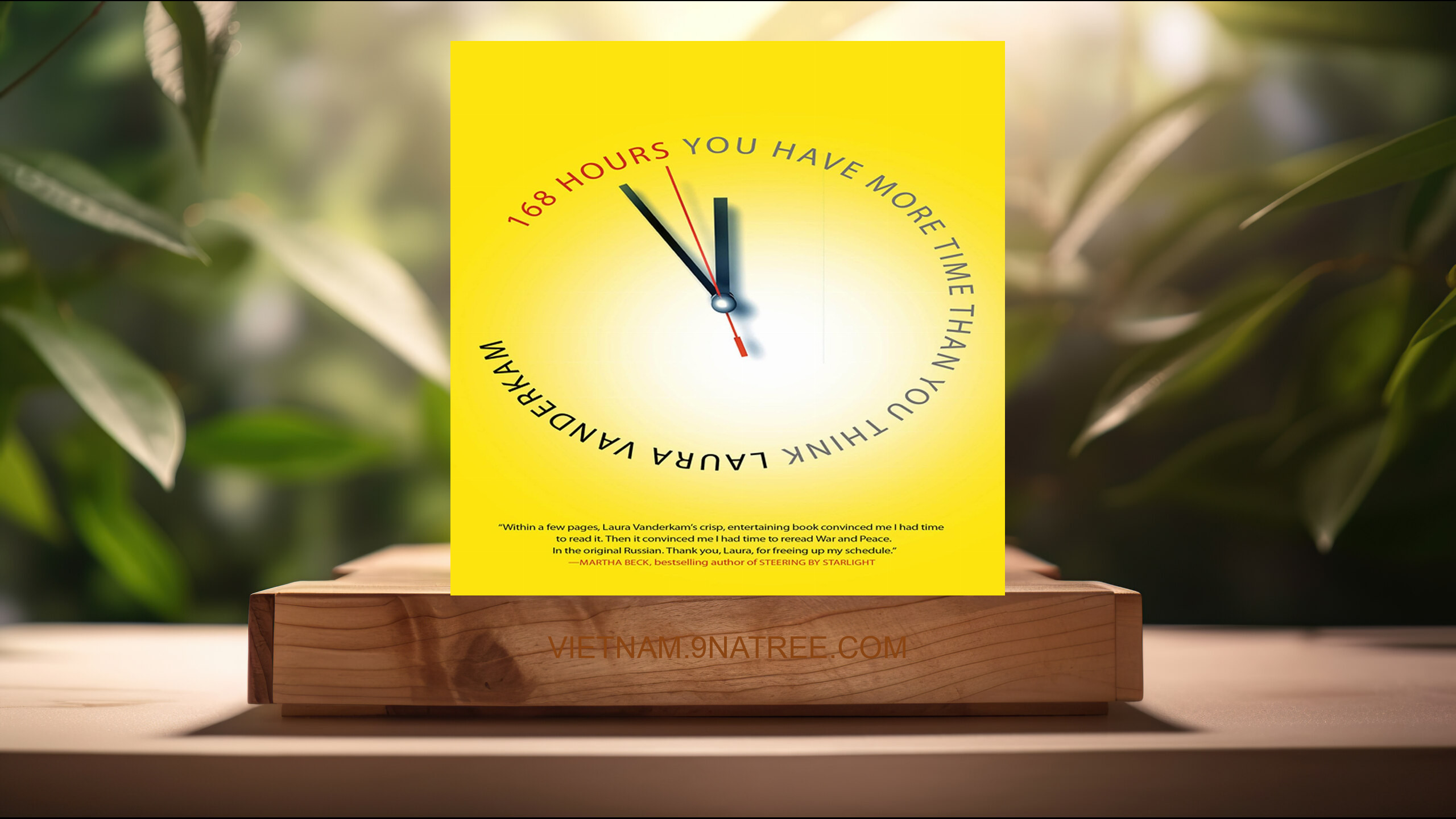 [Đánh giá] 168 Hours: You Have More Time Than You Think (Laura Vanderkam) Tóm tắt.