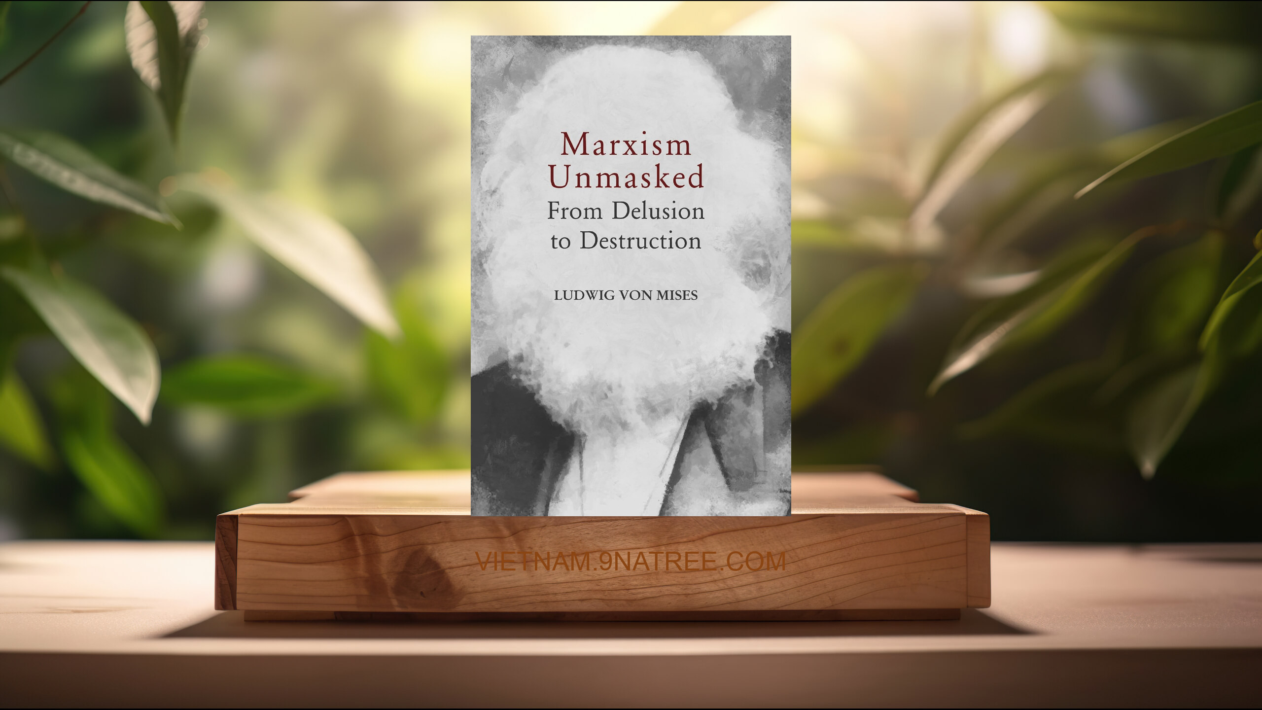 [Đánh giá] Marxism Unmasked  (Ludwig von Mises) Tóm tắt.