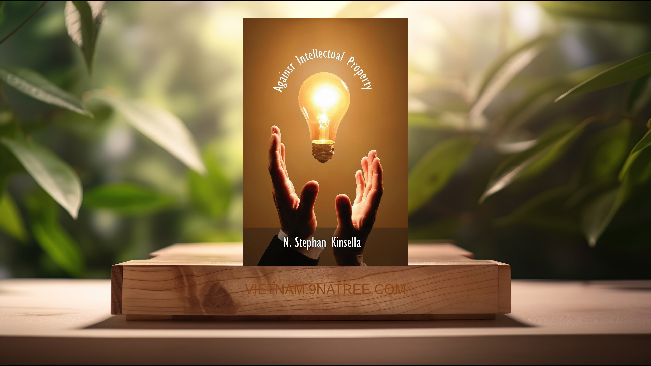 [Đánh giá] Against Intellectual Property  (N. Stephan Kinsella) Tóm tắt.